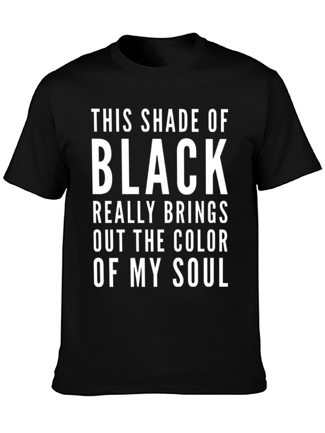 This Shade of Black Soul T-Shirt