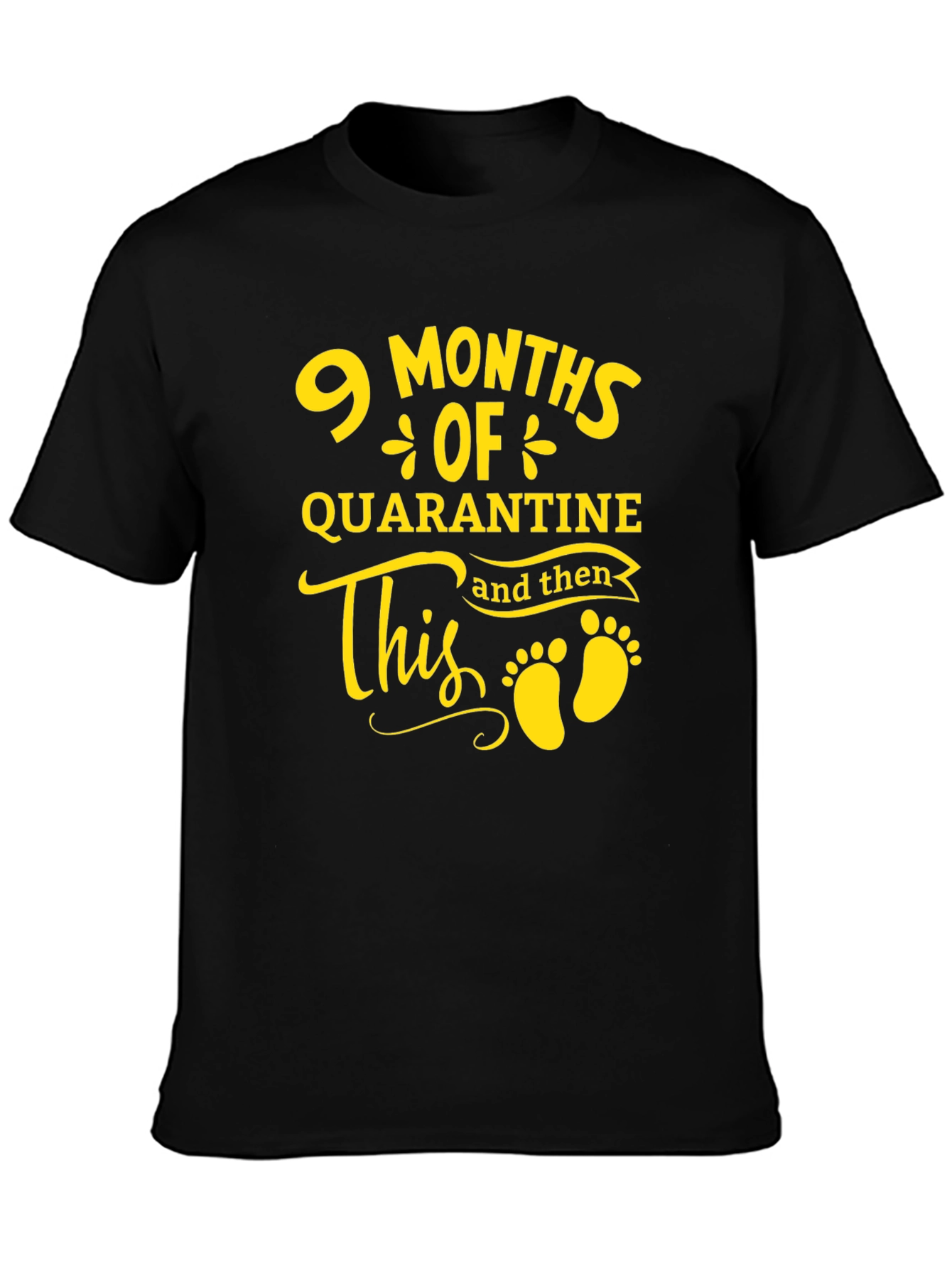 9 Months Quarantine Baby Announcement T-Shirt