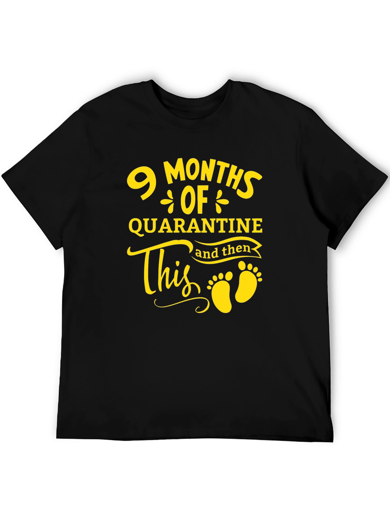 9 Months Quarantine Baby Announcement T-Shirt