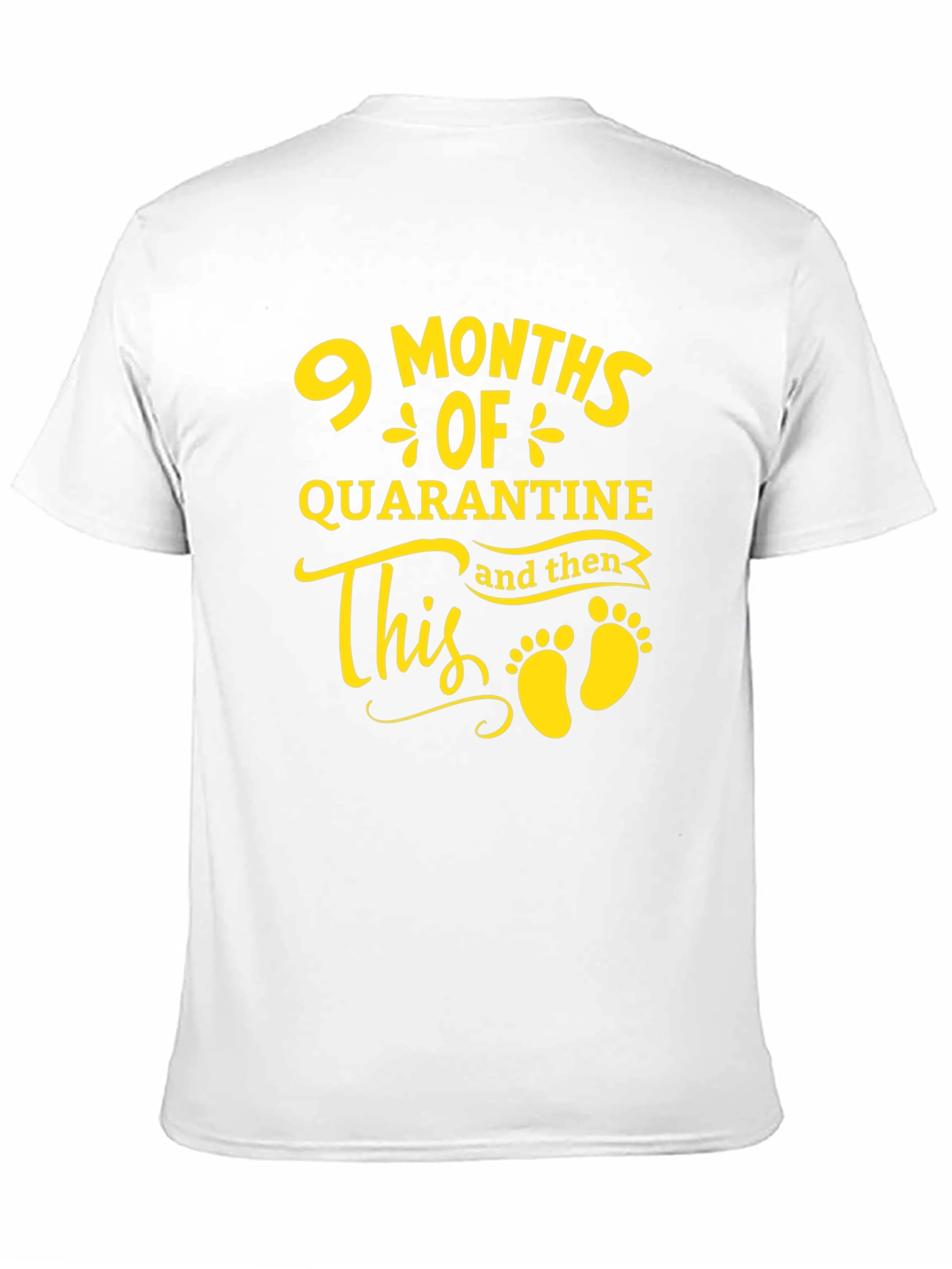 9 Months Quarantine Baby Announcement T-Shirt