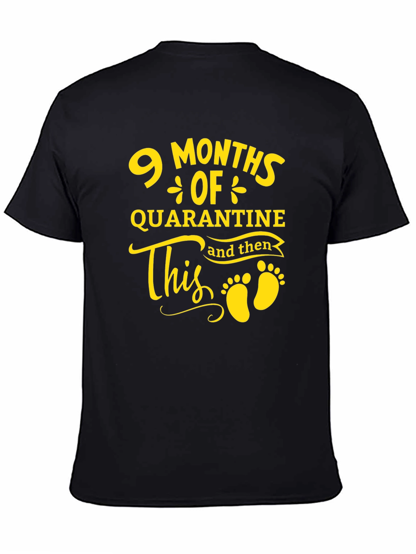 9 Months Quarantine Baby Announcement T-Shirt