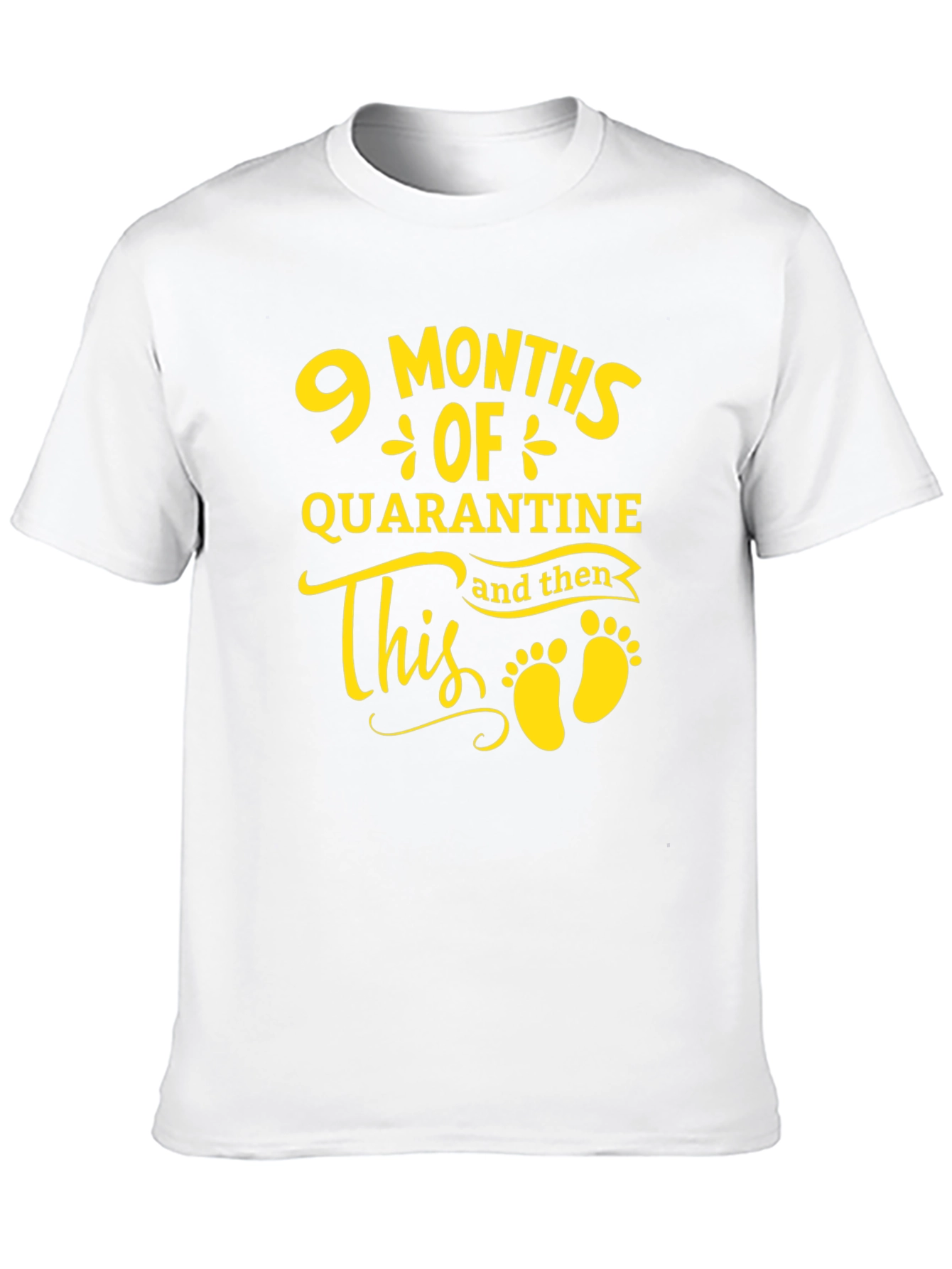 9 Months Quarantine Baby Announcement T-Shirt