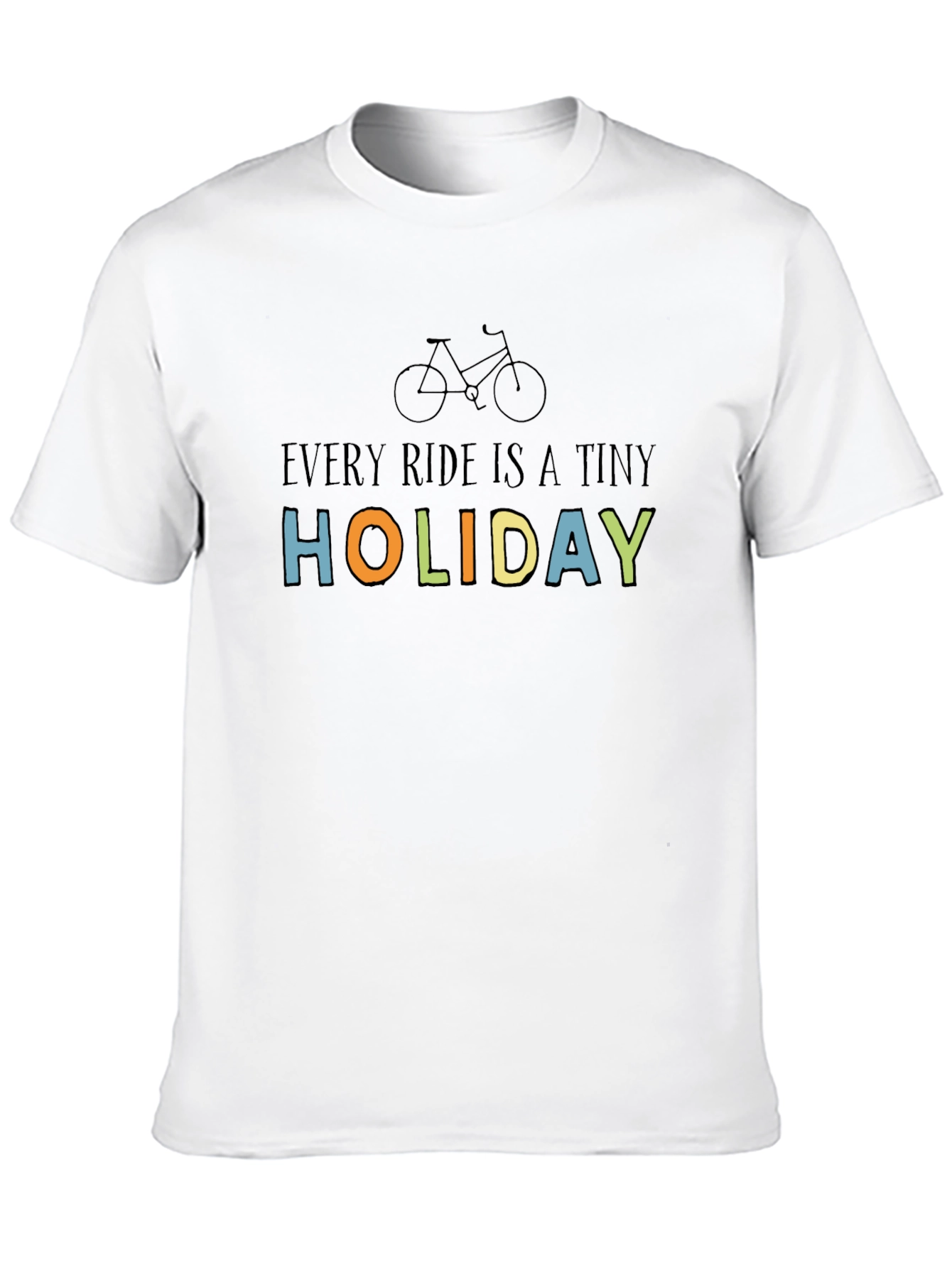 Every Ride Is A Tiny Holiday T-Shirt