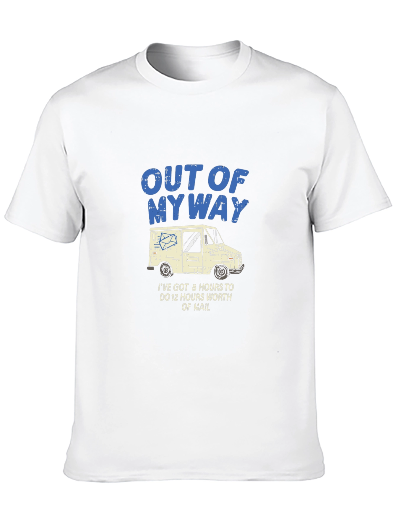 Out Of My Way Mail Carrier T-Shirt
