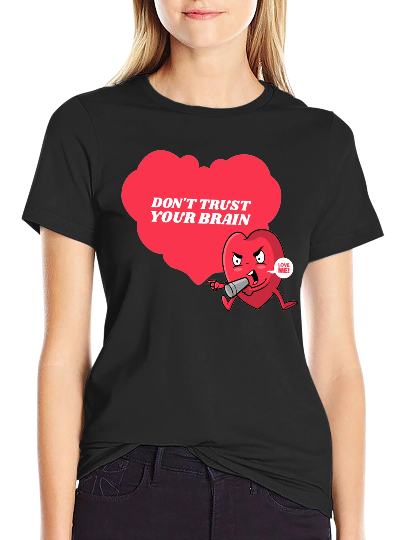 Dont Trust Your Brain Graphic T-Shirt