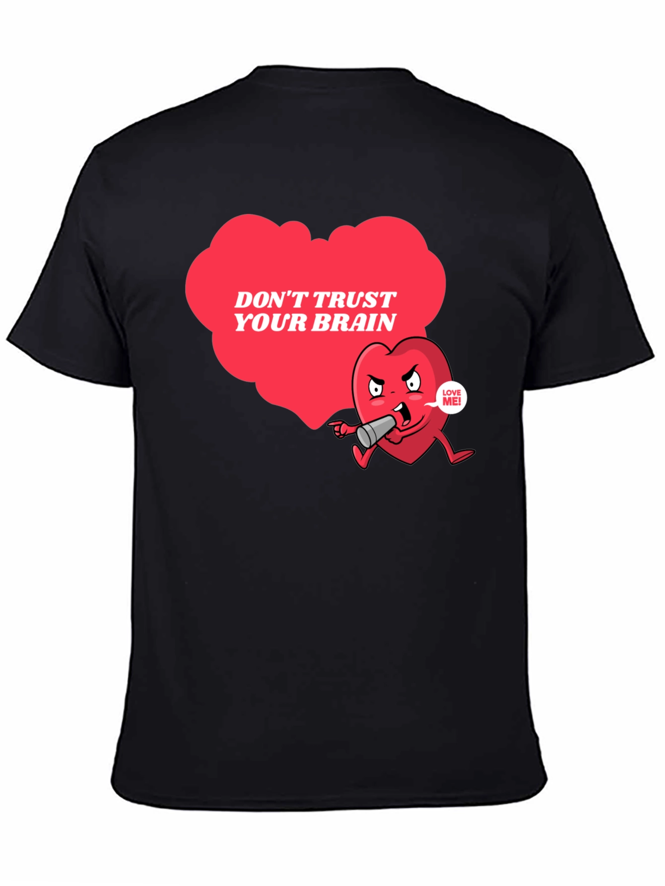 Dont Trust Your Brain Graphic T-Shirt