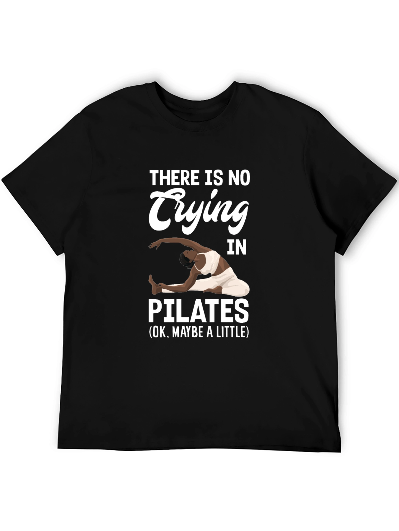 Pilates T-Shirt - No Crying Maybe a Little