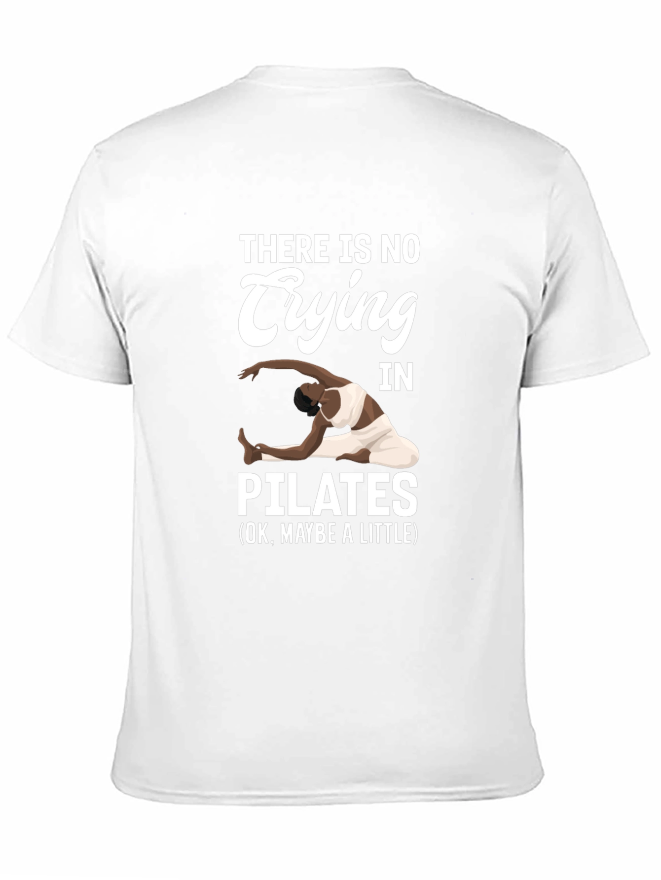 Pilates T-Shirt - No Crying Maybe a Little