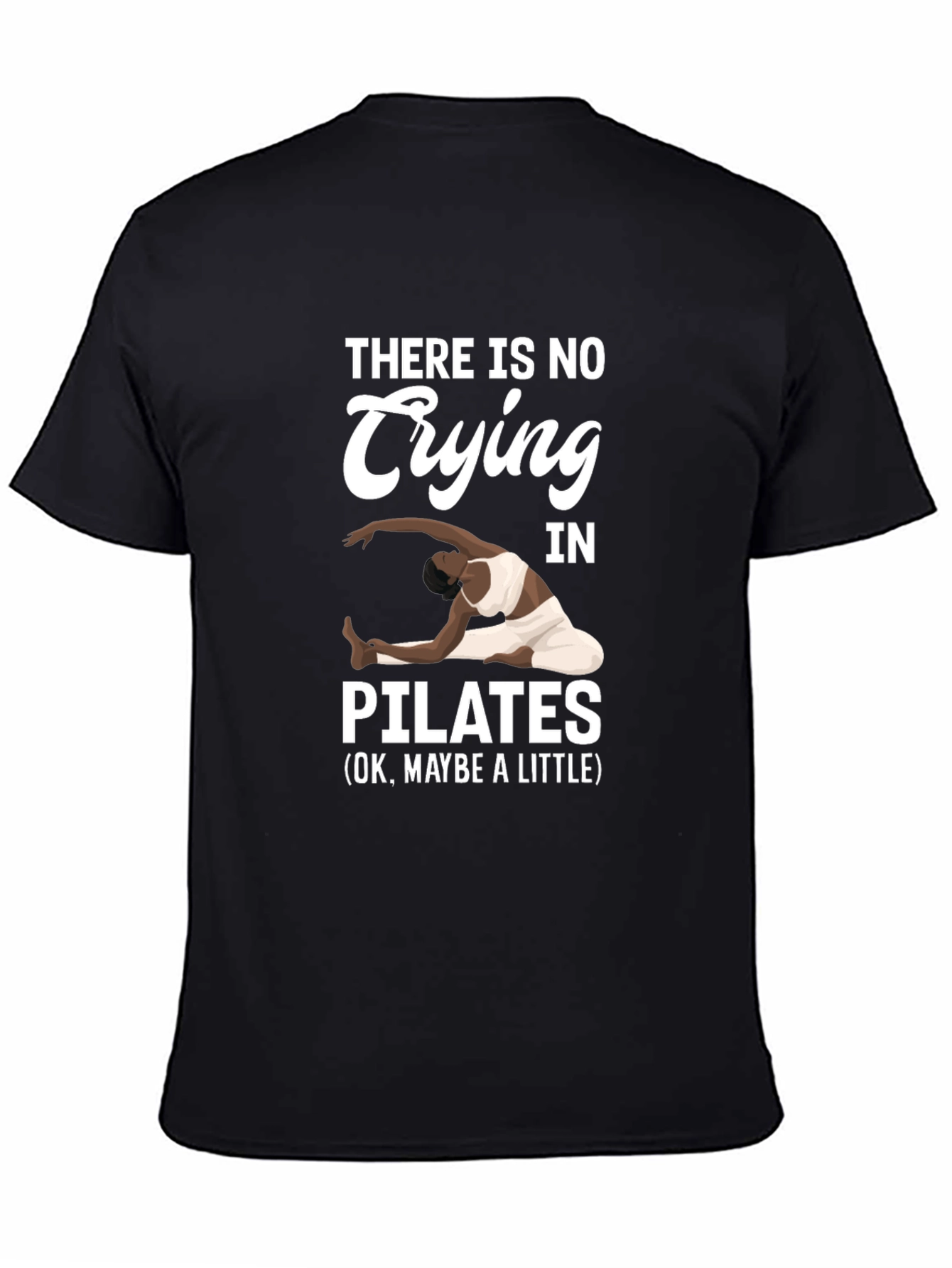 Pilates T-Shirt - No Crying Maybe a Little