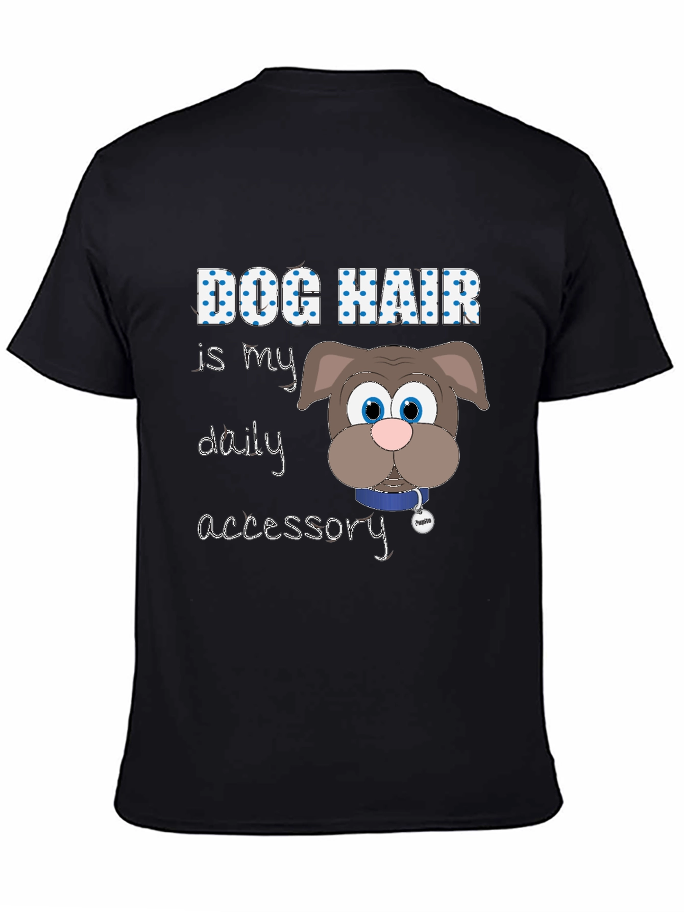 Dog Hair is My Accessory Graphic T-Shirt