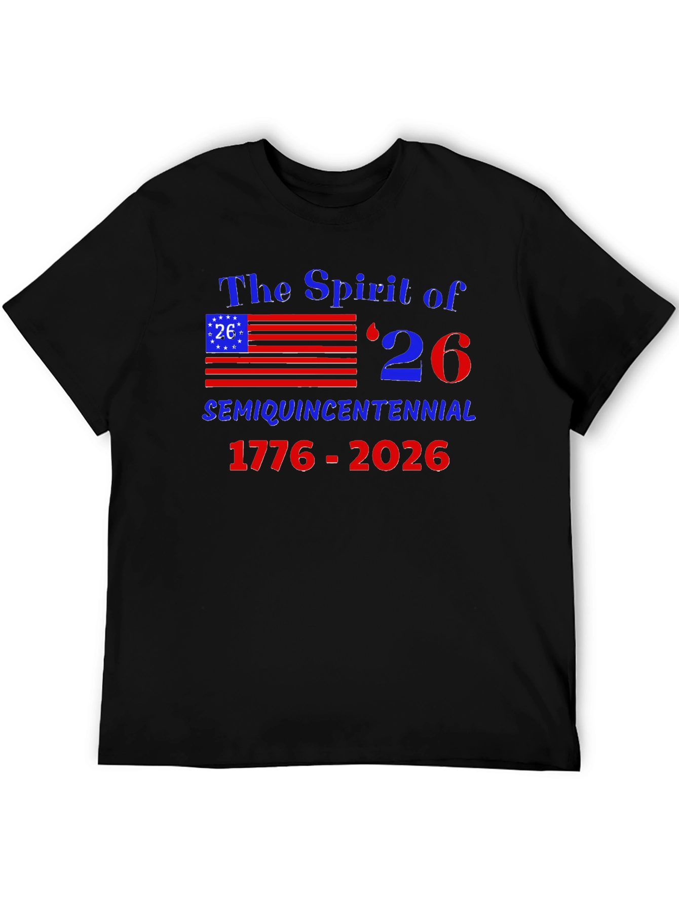 Spirit of 26 Semi Quincentennial T-Shirt