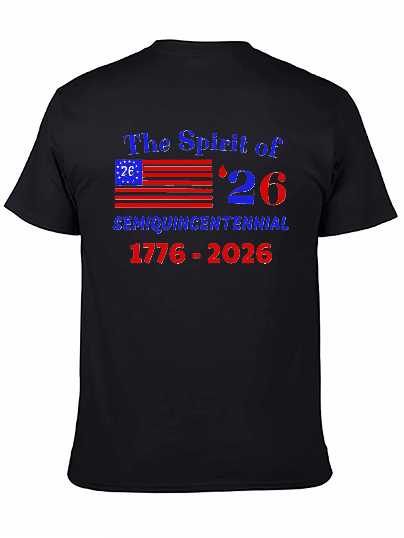 Spirit of 26 Semi Quincentennial T-Shirt