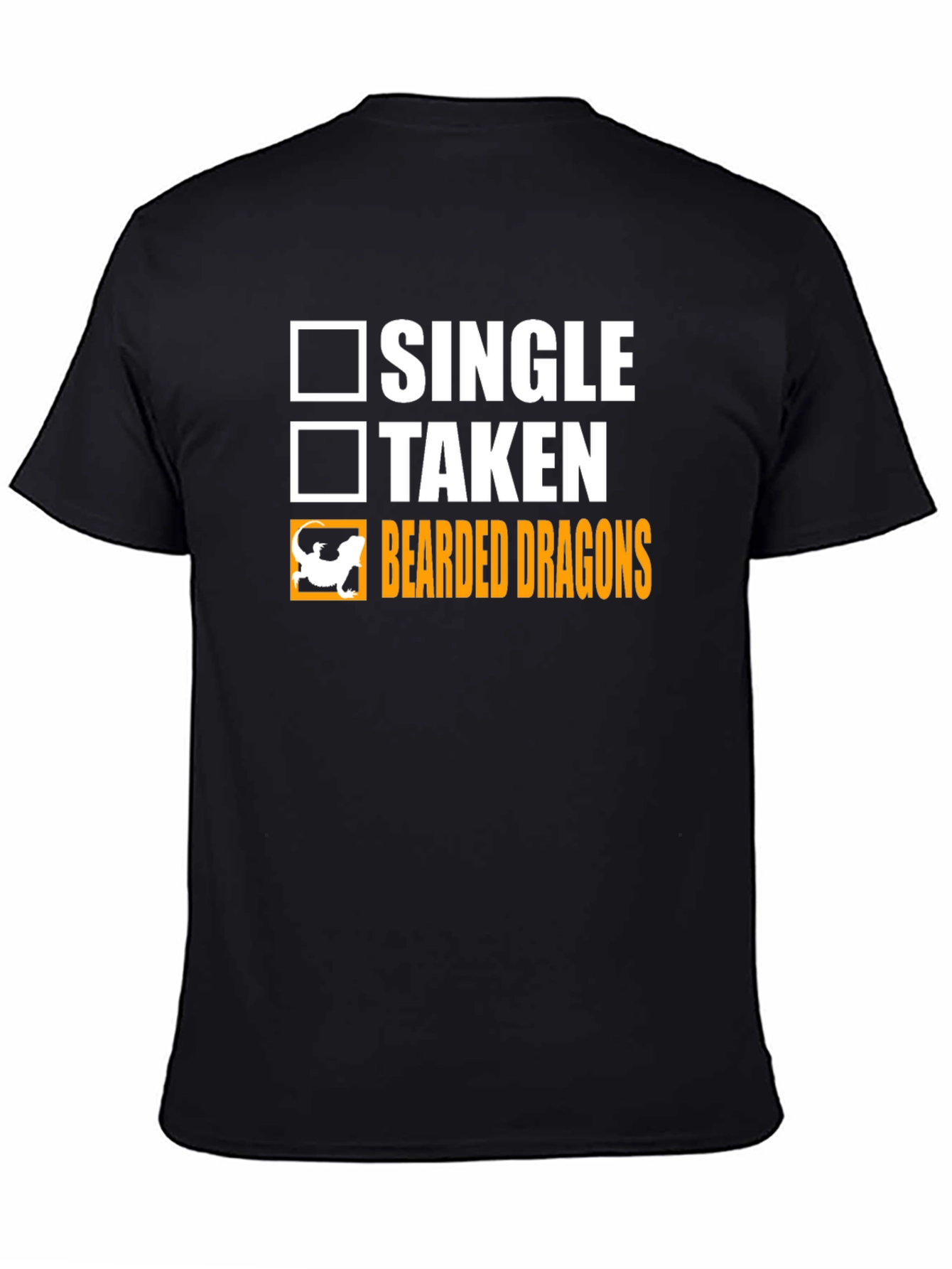 Bearded Dragons T-Shirt Single Taken Funny Tee