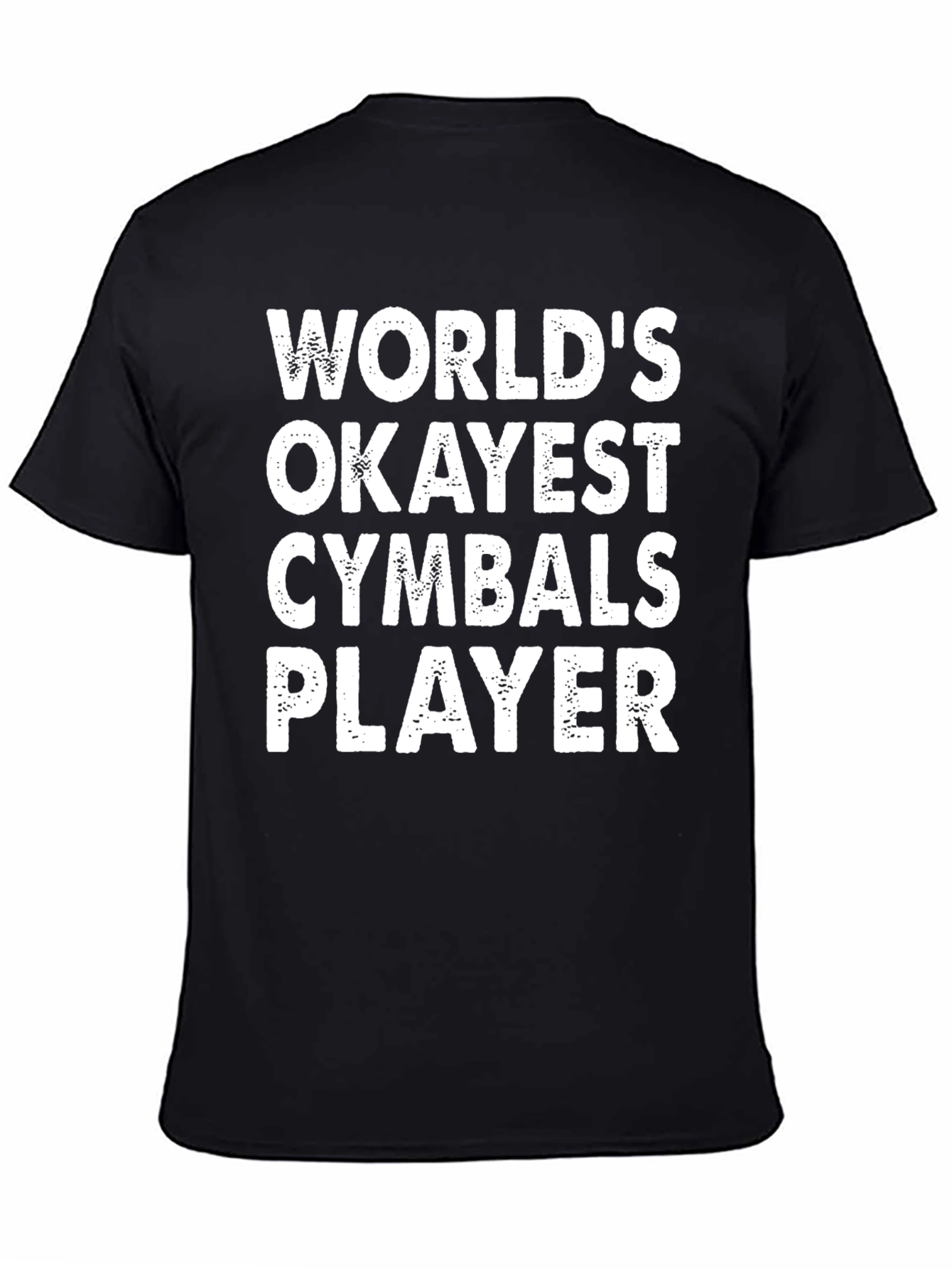 Worlds Okayest Cymbals Player Graphic Tee - Black