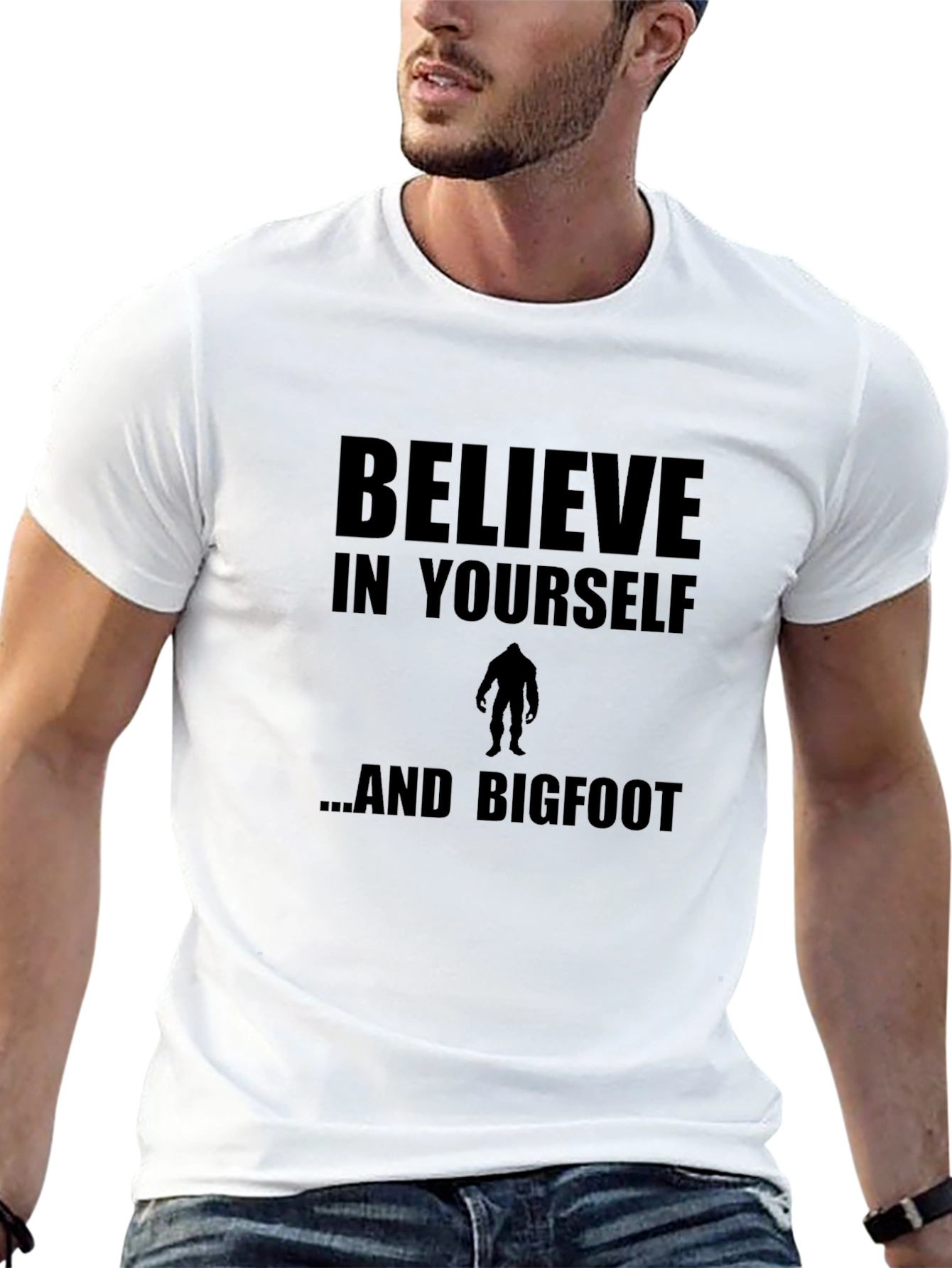 Believe In Yourself and Bigfoot T-Shirt