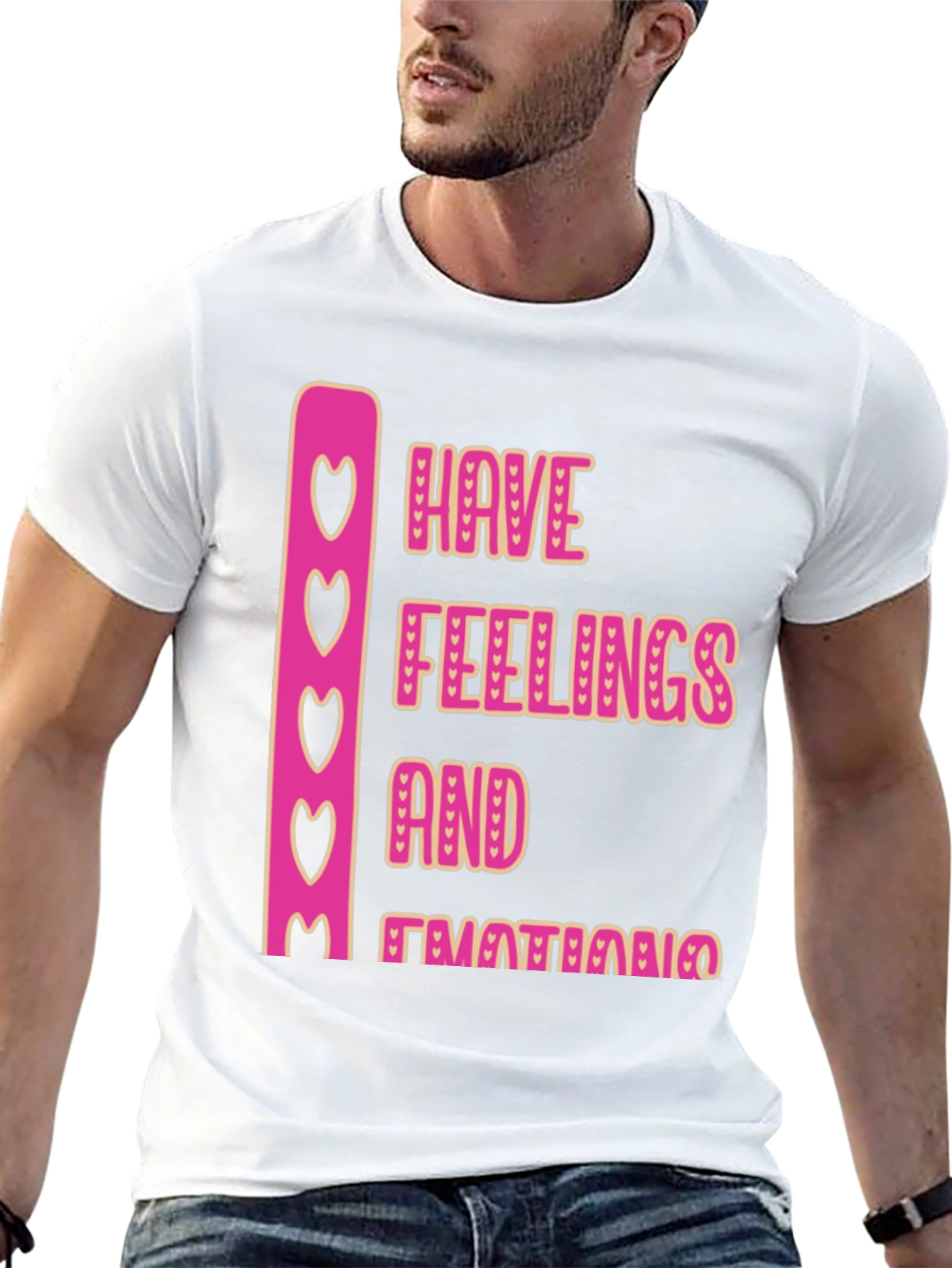 Emotional Tee: Have Feelings and Emotions