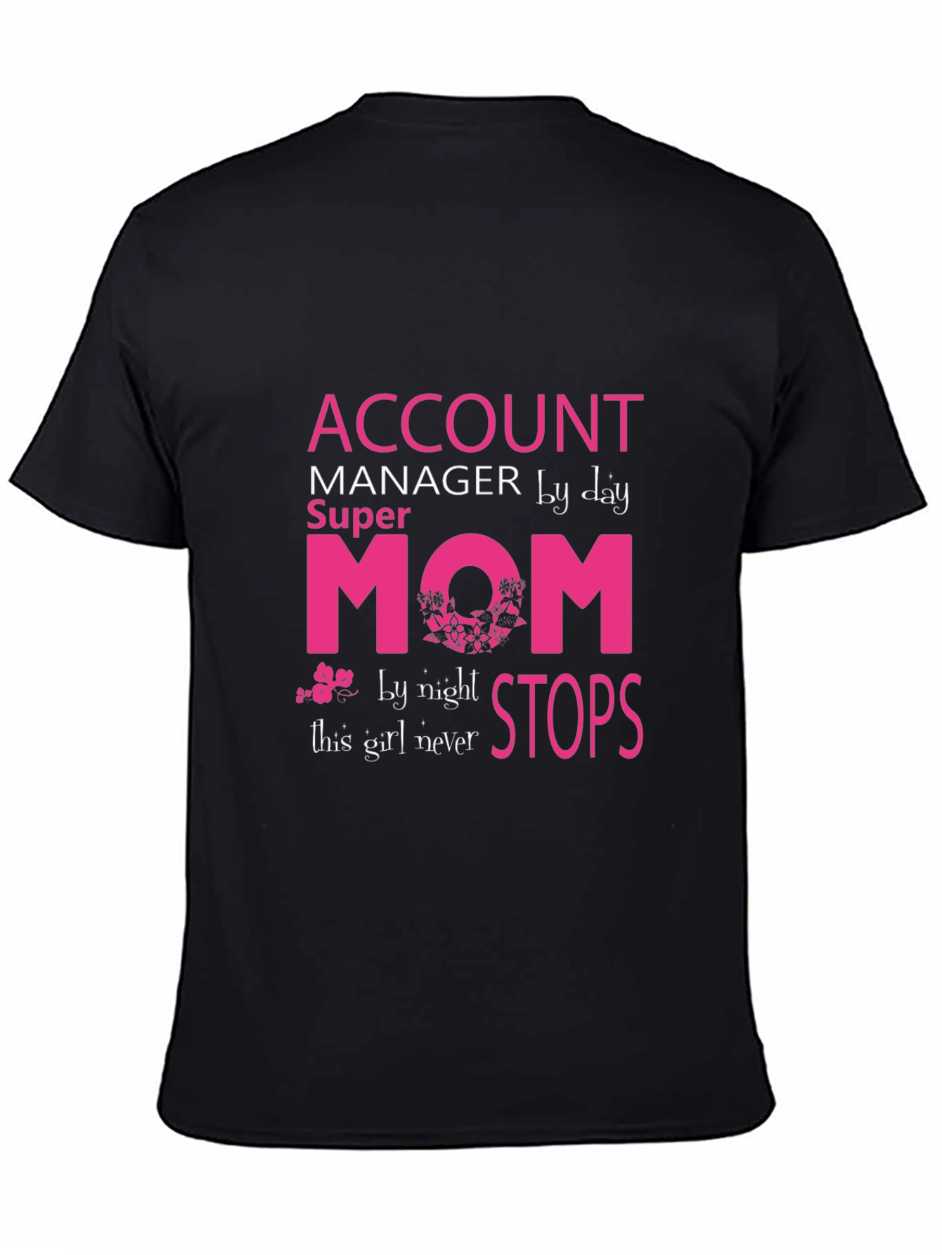 Account Manager Super Mom Graphic T-Shirt