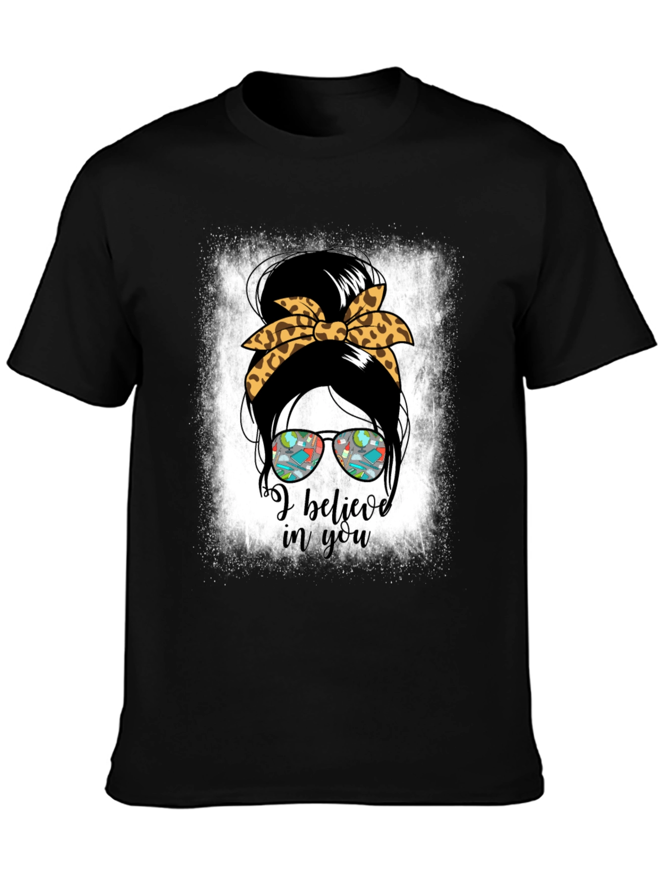 I Believe In You Messy Bun Teacher T-Shirt