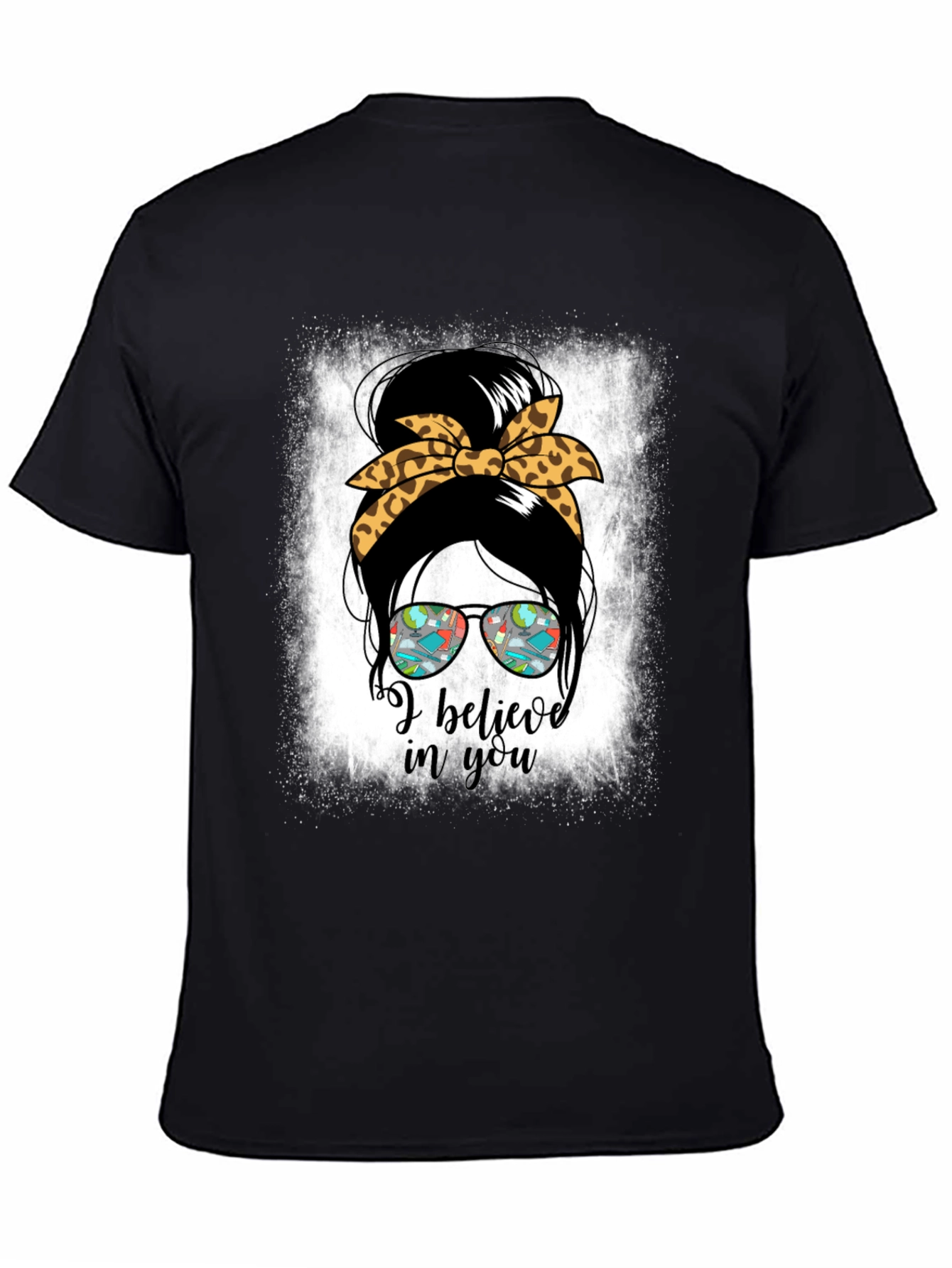I Believe In You Messy Bun Teacher T-Shirt