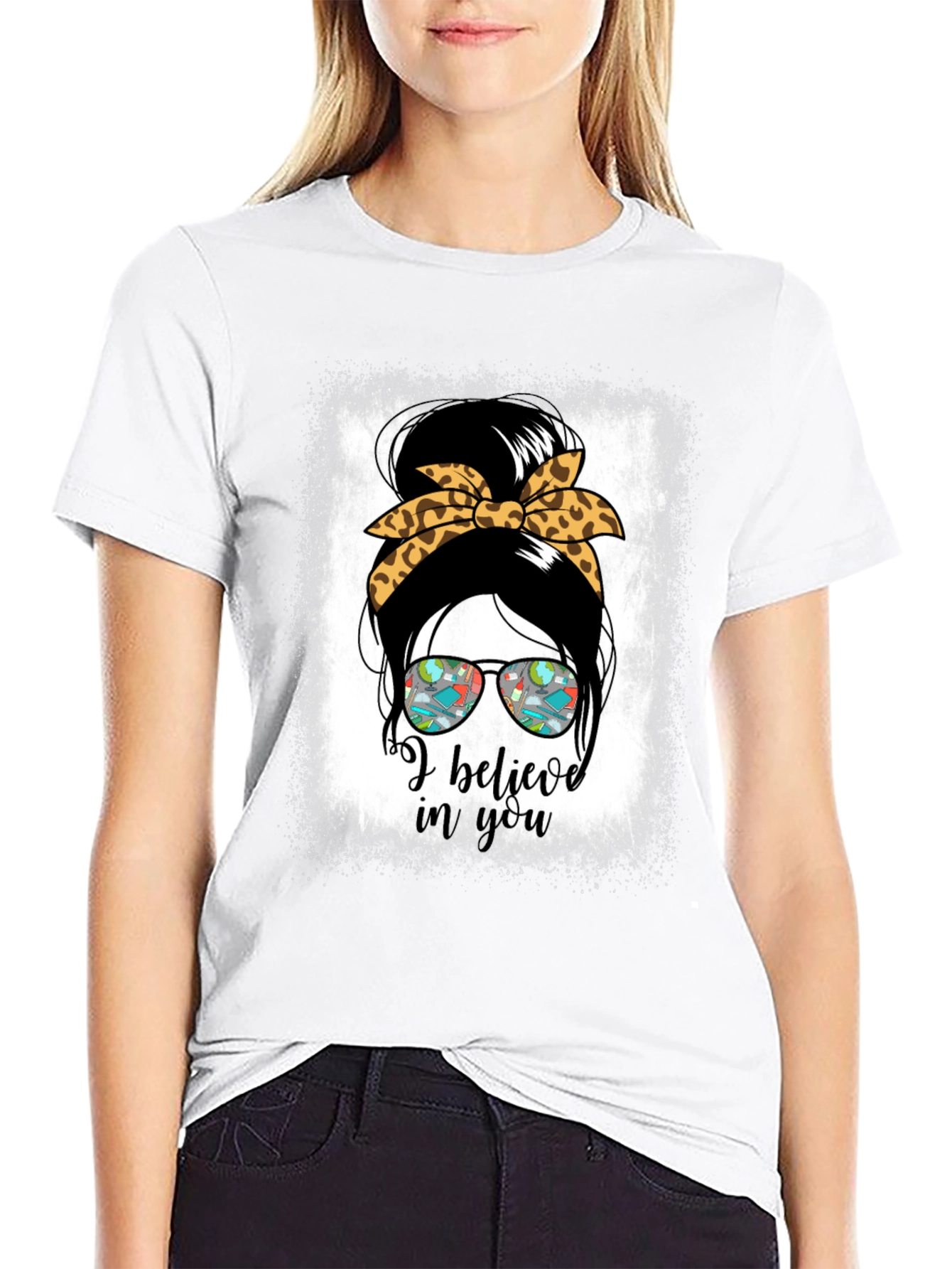I Believe In You Messy Bun Teacher T-Shirt