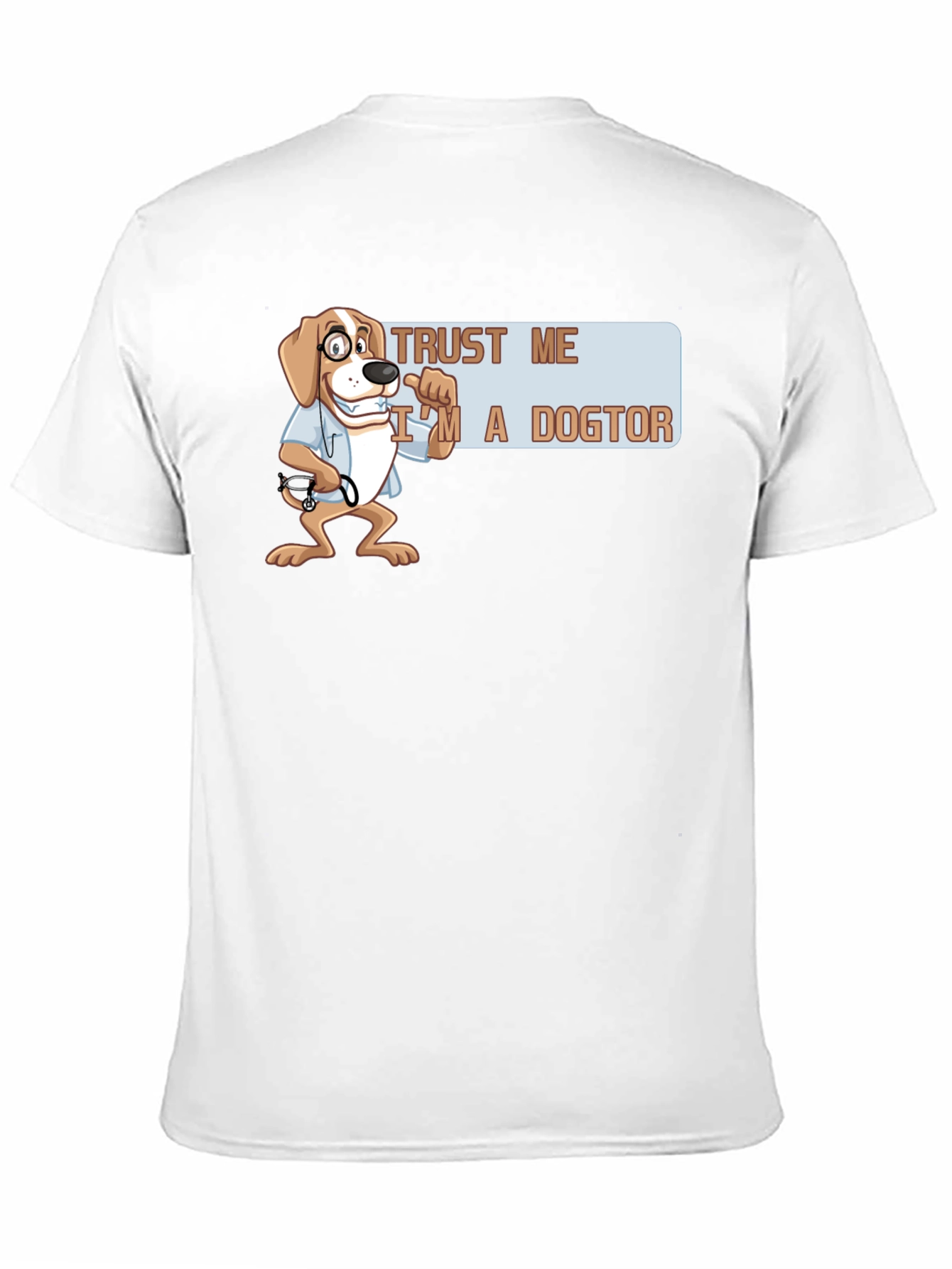 Trust Me Im A Dogtor T-Shirt