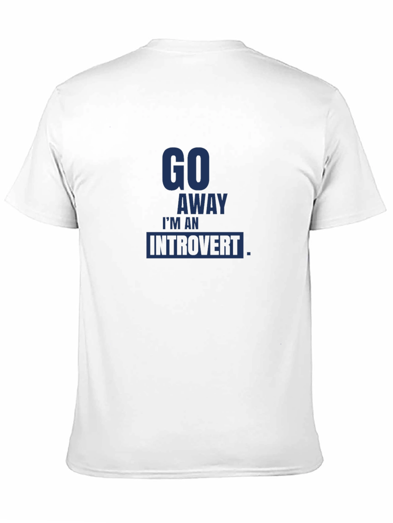 Introvert Statement Tee - Go Away Im An Introvert
