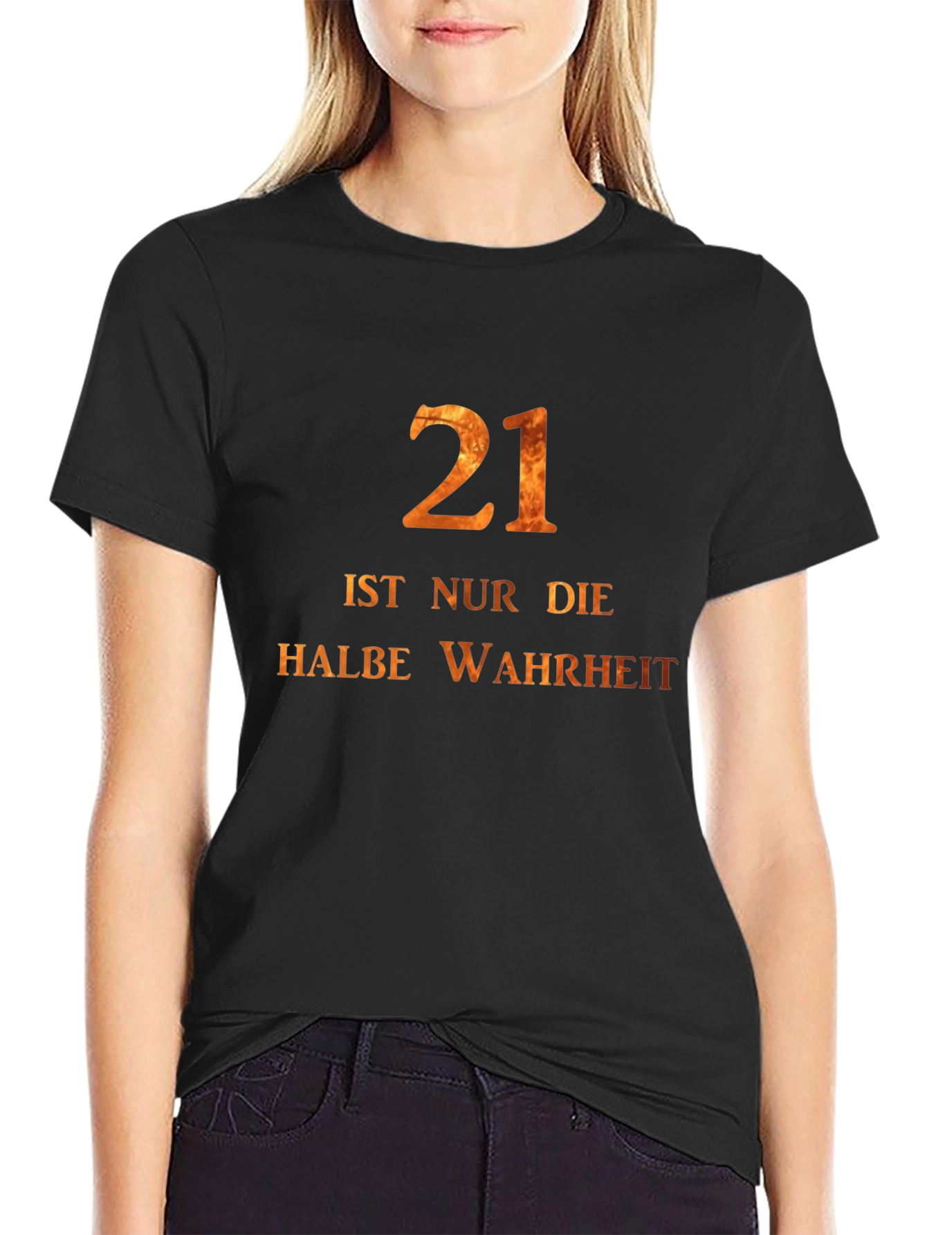 21st Birthday Tee - Halbe Wahrheit German Text