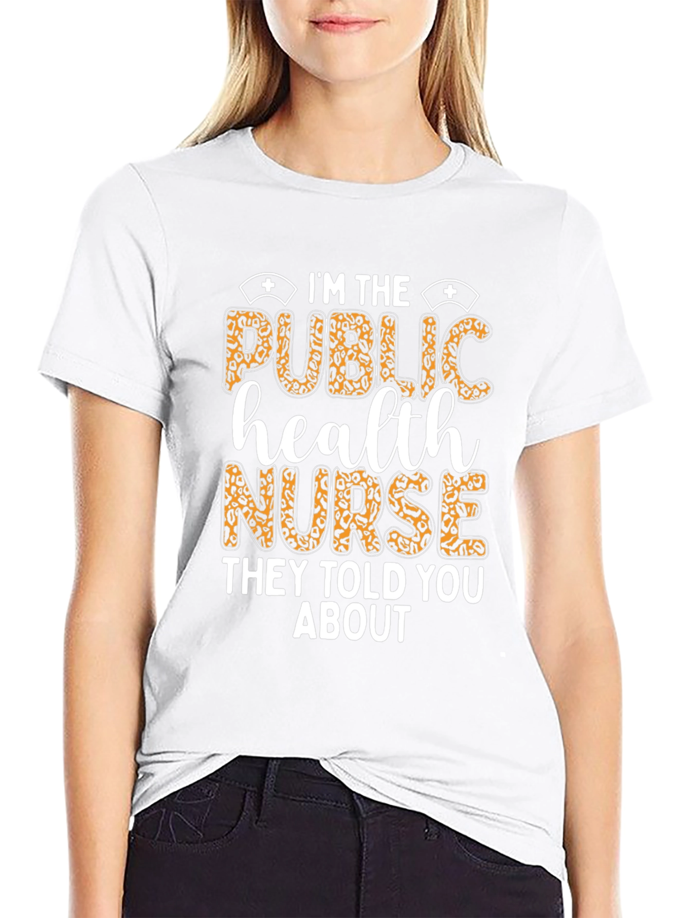 Im The Public Health Nurse T-Shirt
