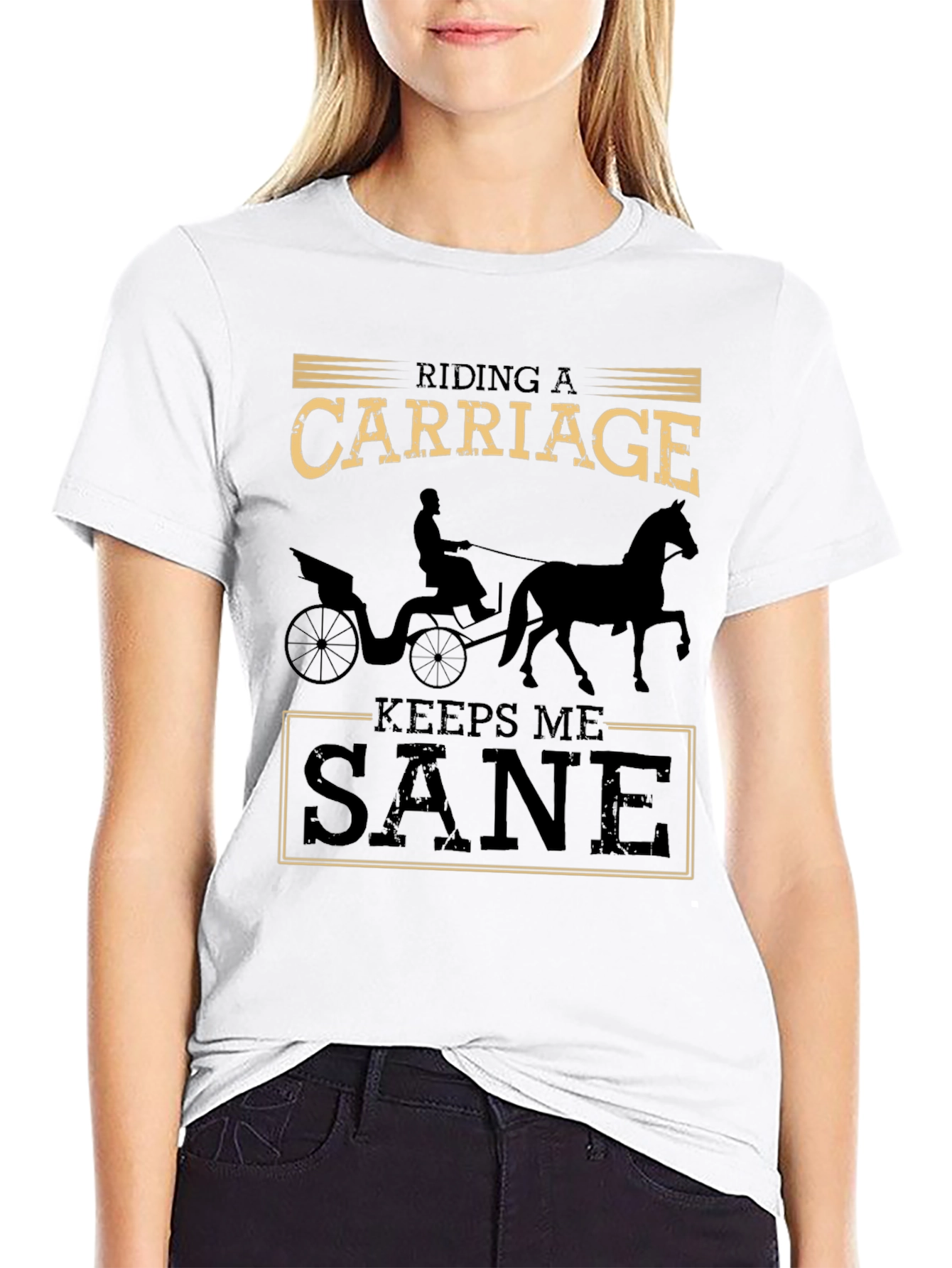 Riding a Carriage Keeps Me Sane T-Shirt