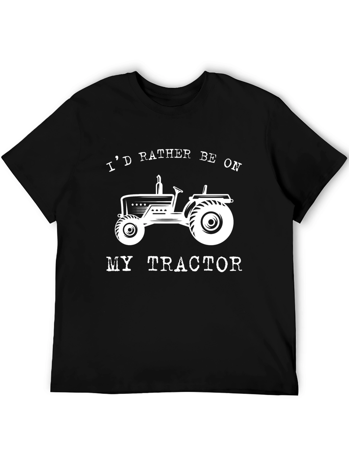 Id Rather Be On My Tractor T-Shirt