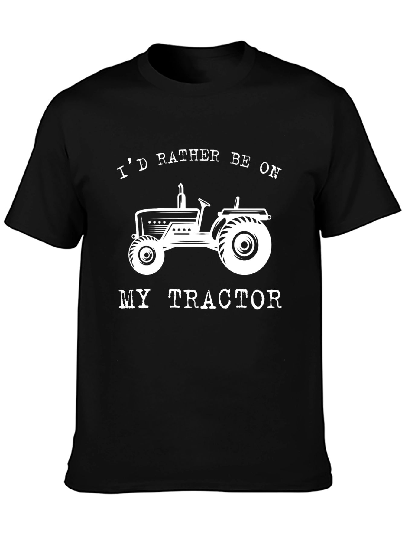 Id Rather Be On My Tractor T-Shirt