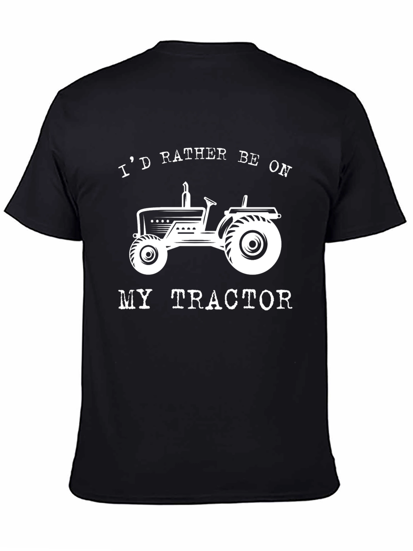 Id Rather Be On My Tractor T-Shirt