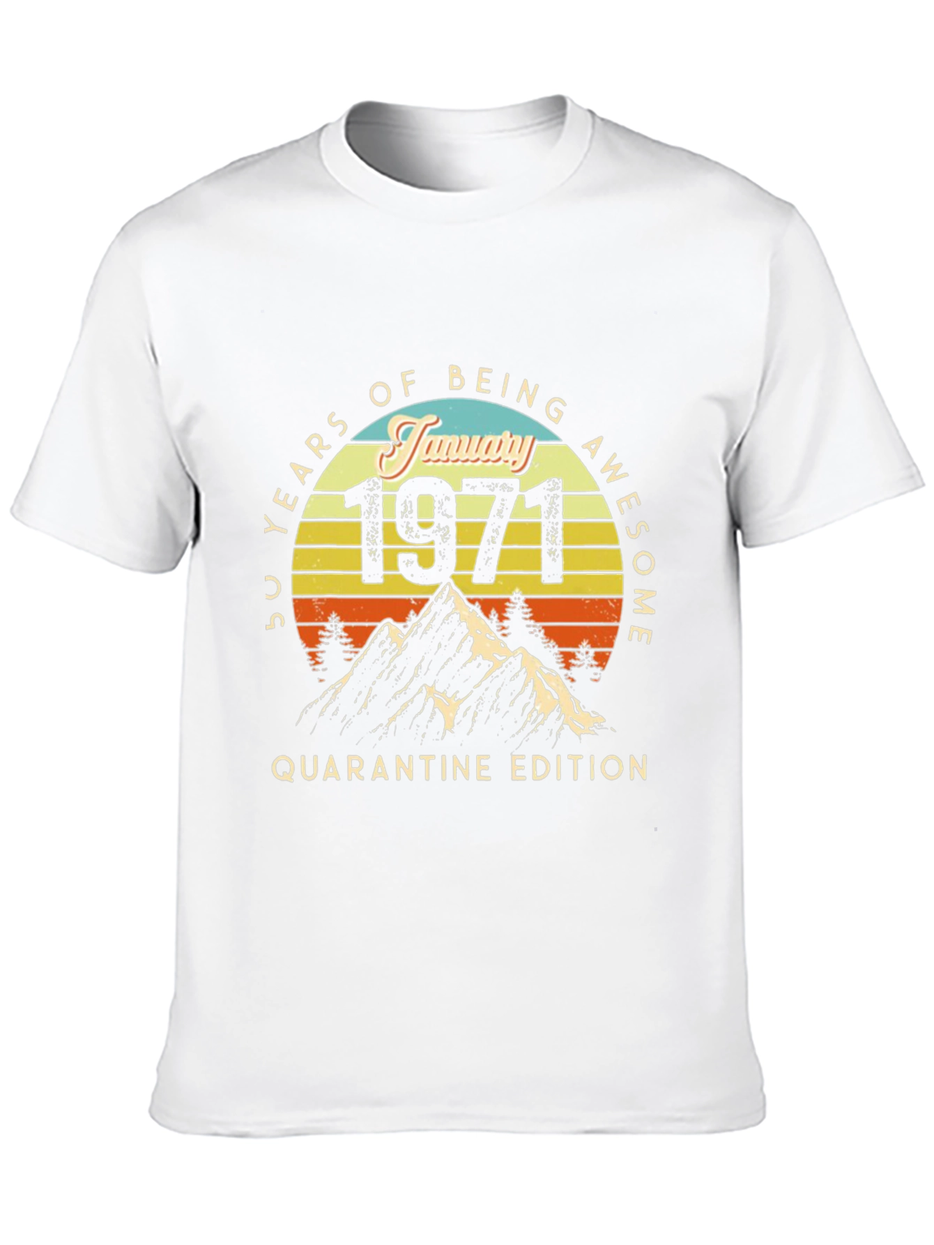 50 Years Awesome January 1971 Quarantine T-Shirt