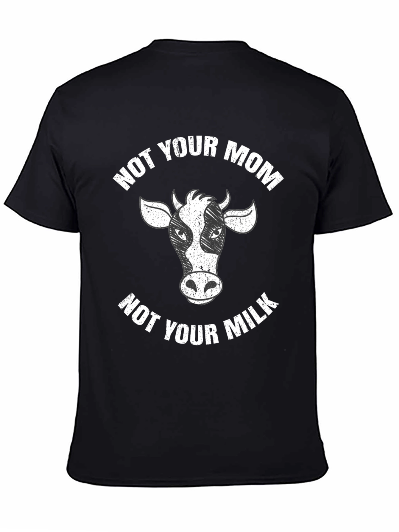Not Your Mom Not Your Milk Black T-Shirt Vegan
