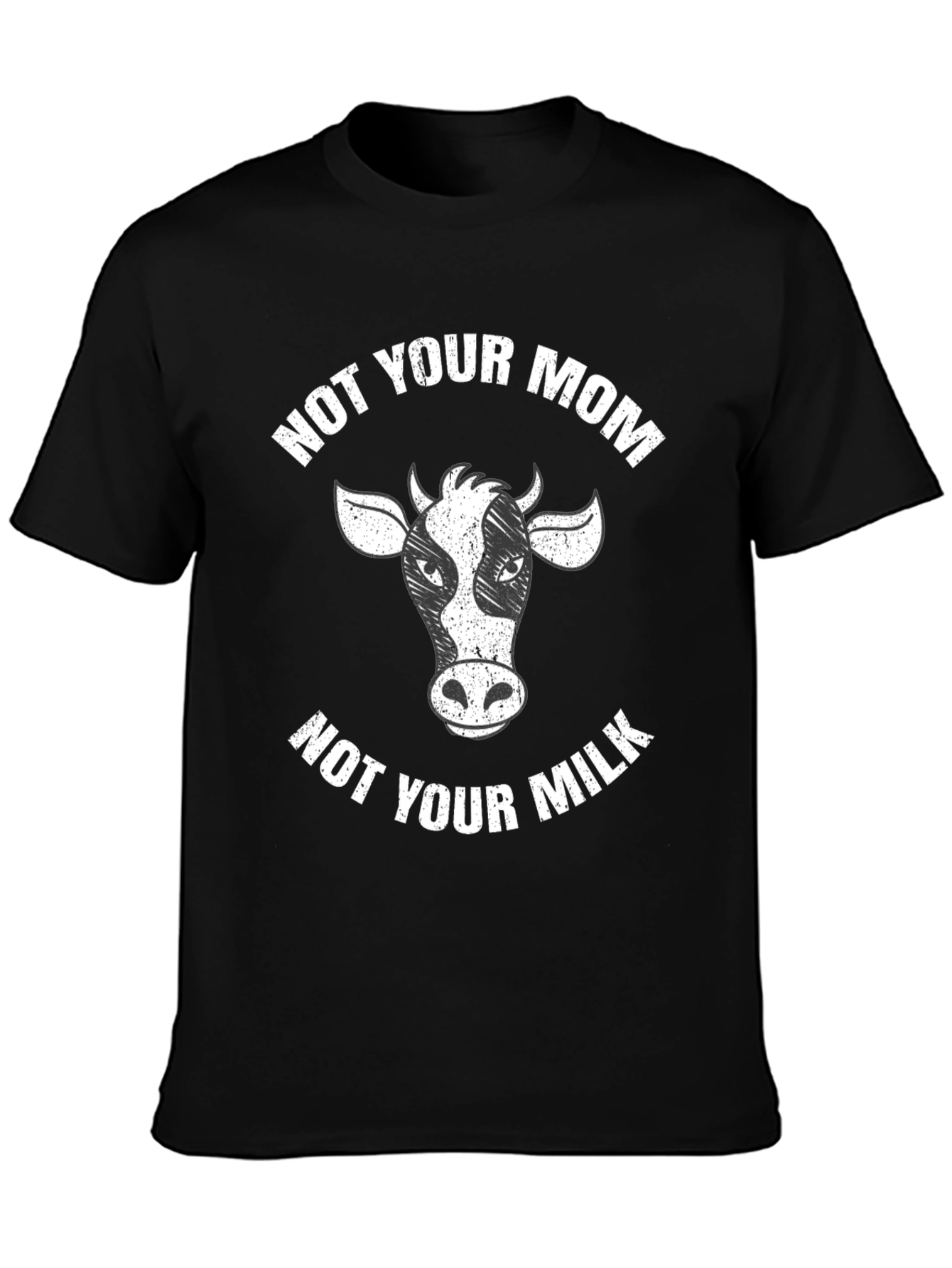 Not Your Mom Not Your Milk Black T-Shirt Vegan