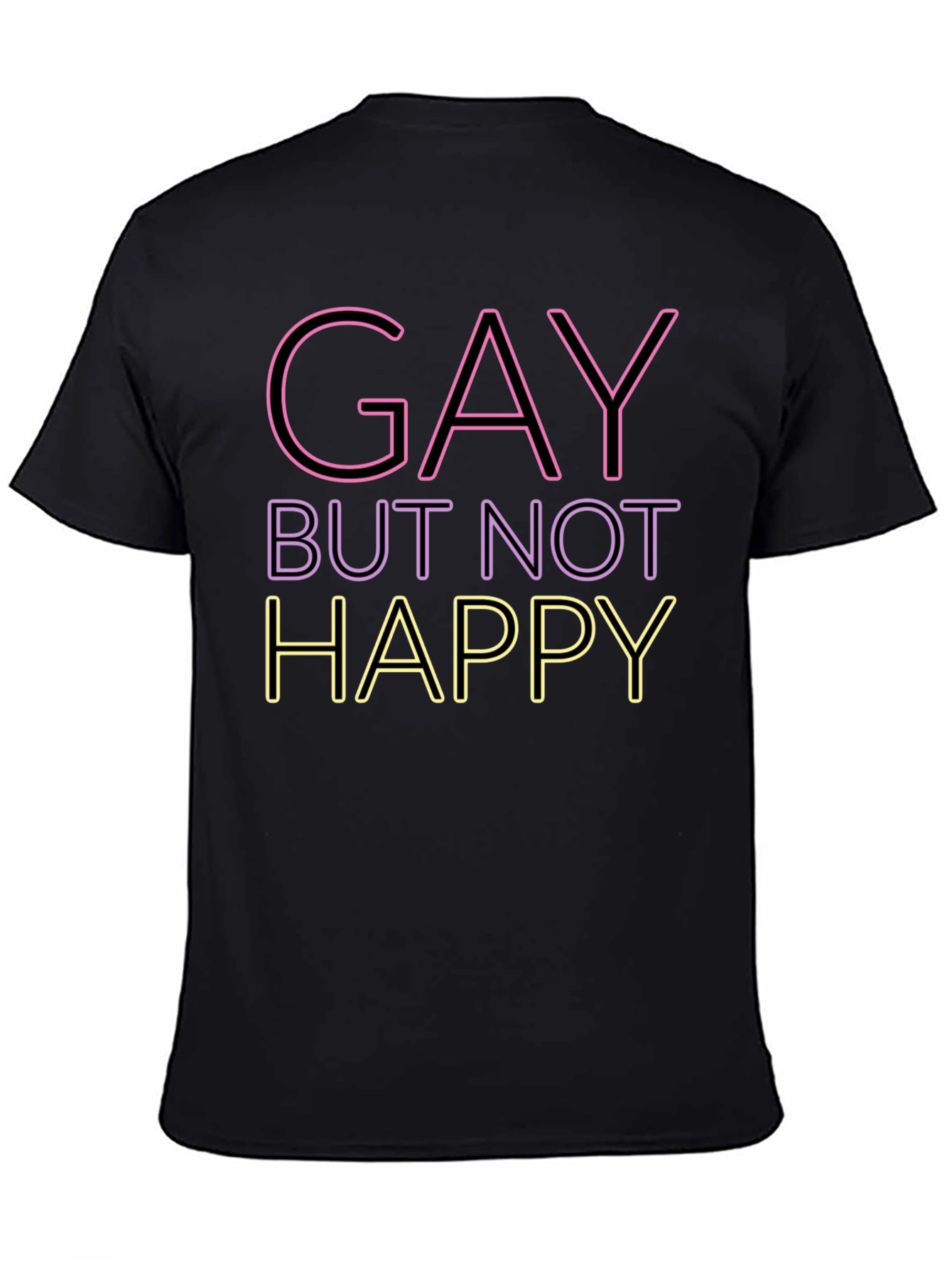Gay But Not Happy Graphic Tee - Unisex