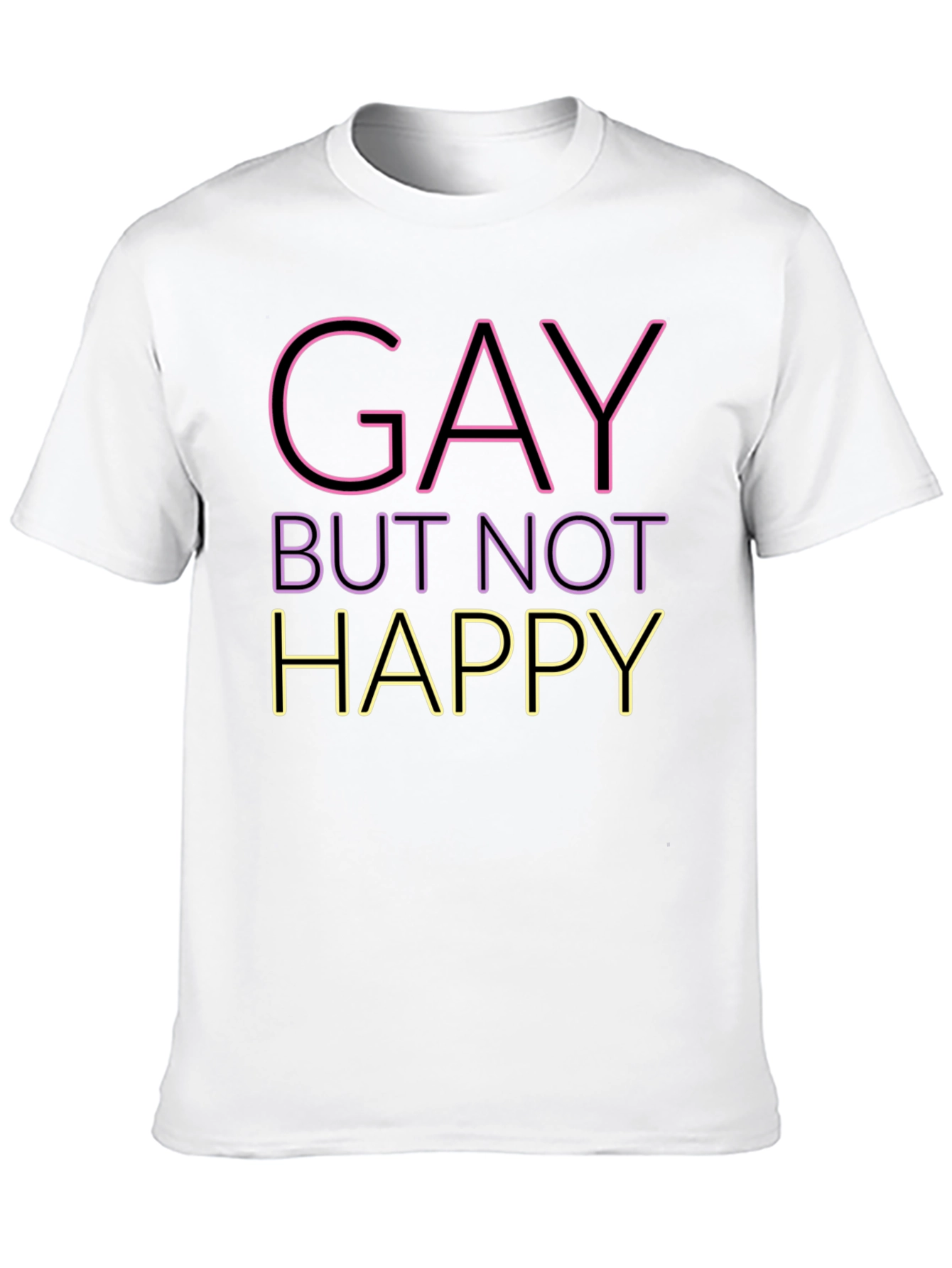 Gay But Not Happy Graphic Tee - Unisex