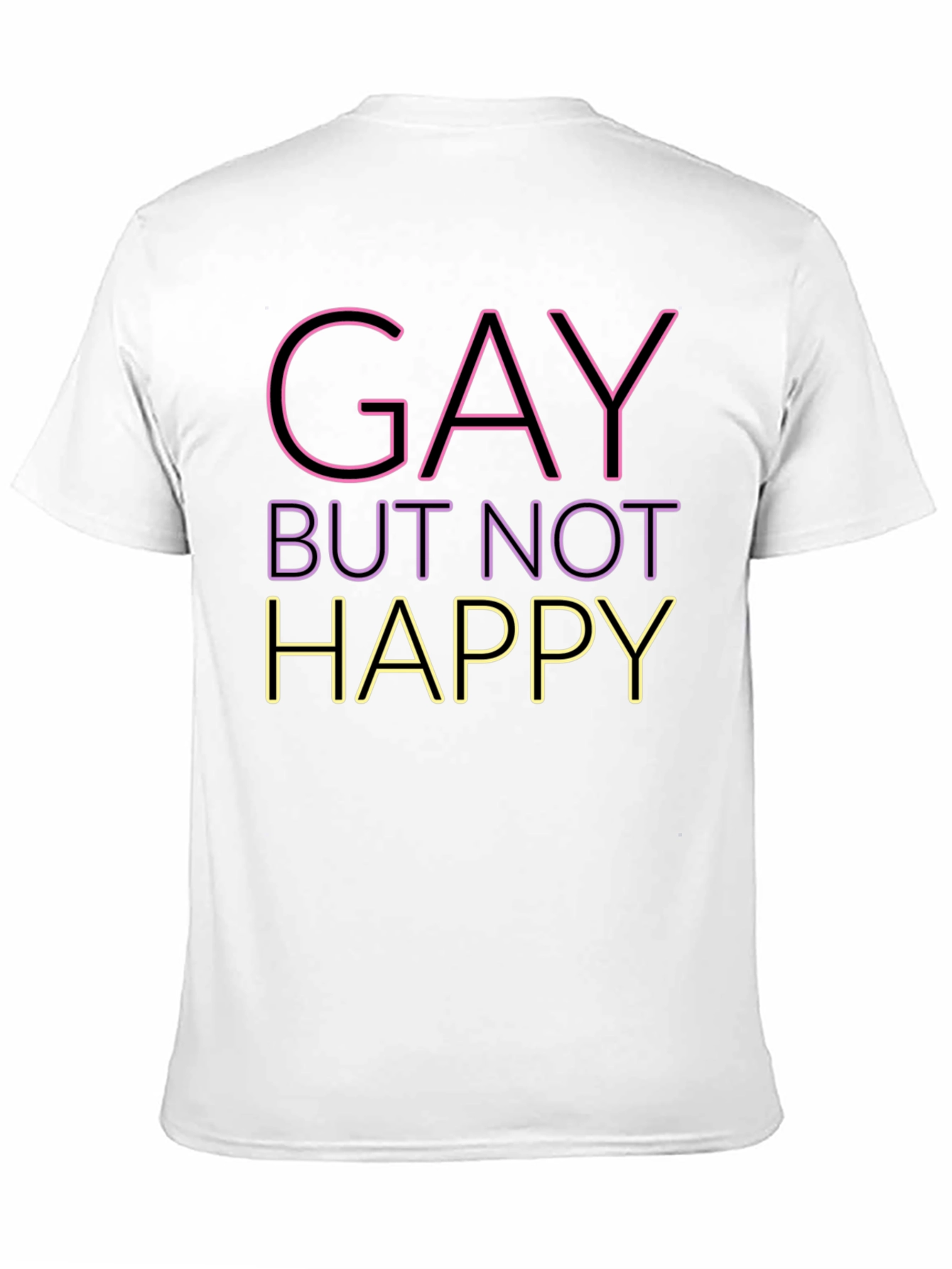 Gay But Not Happy Graphic Tee - Unisex