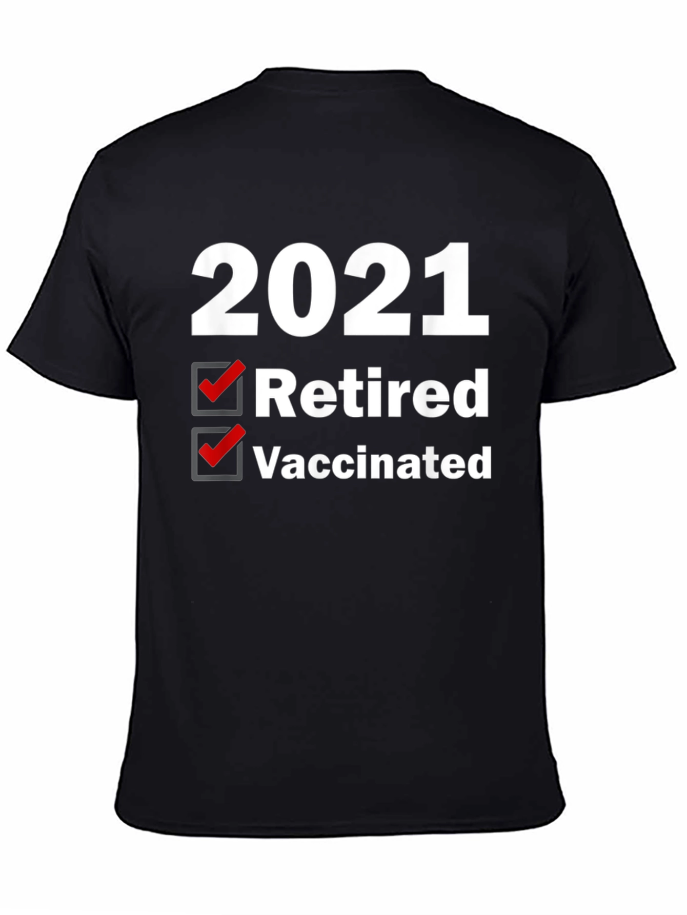 2021 Retired Vaccinated T-Shirt