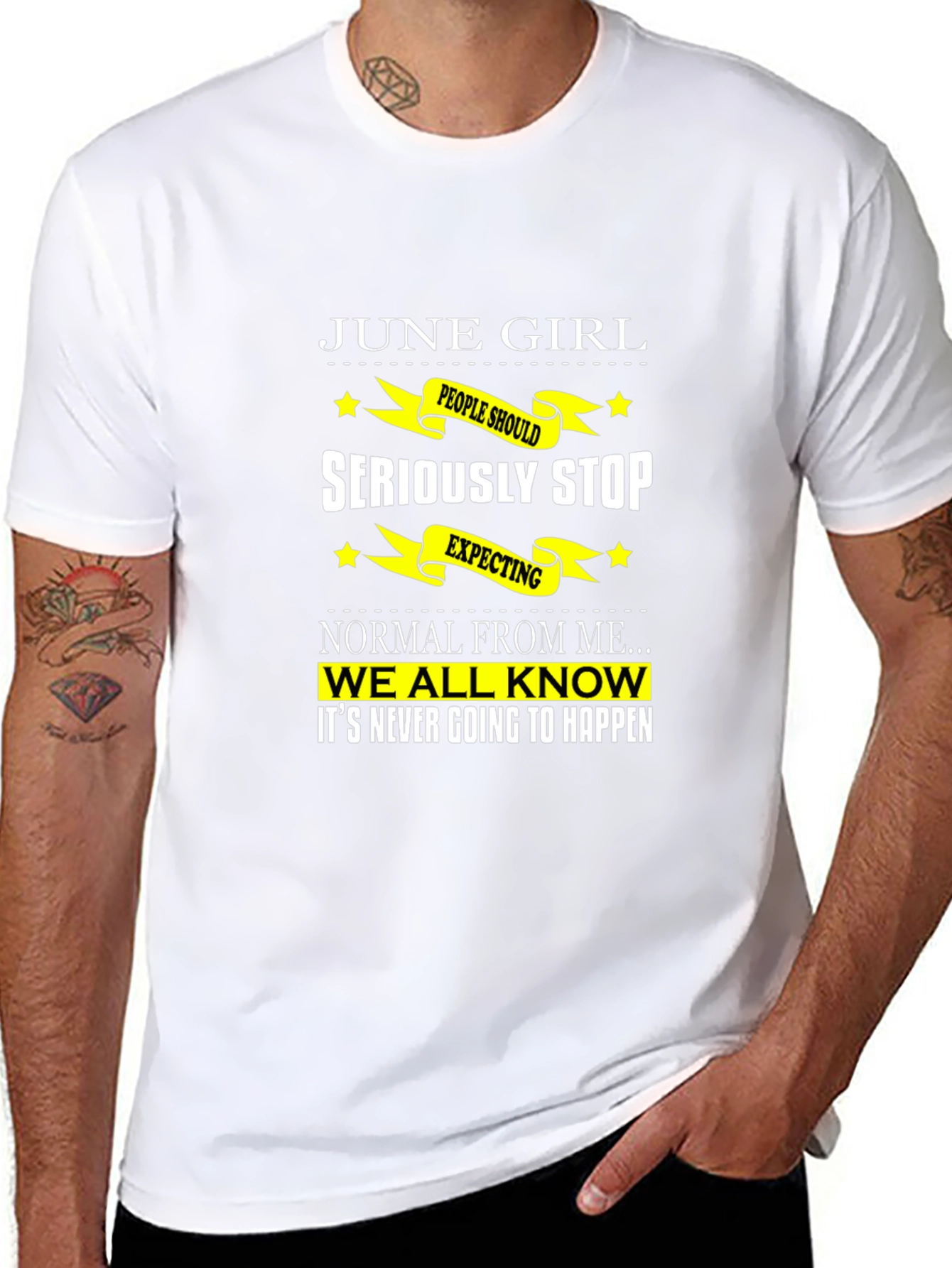 June Girl T-Shirt - Seriously Stop Expecting Normal!