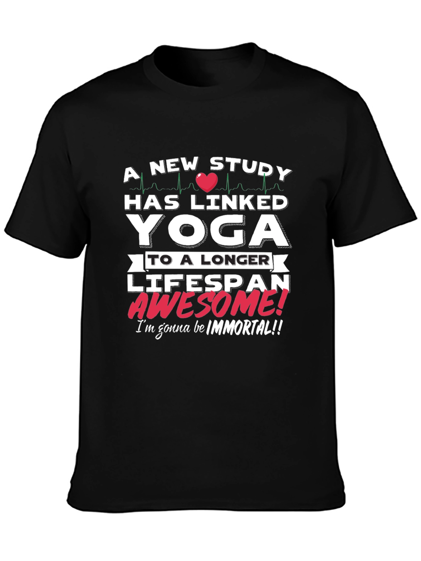 Yoga Lifespan T-Shirt - Awesome! Immortal!