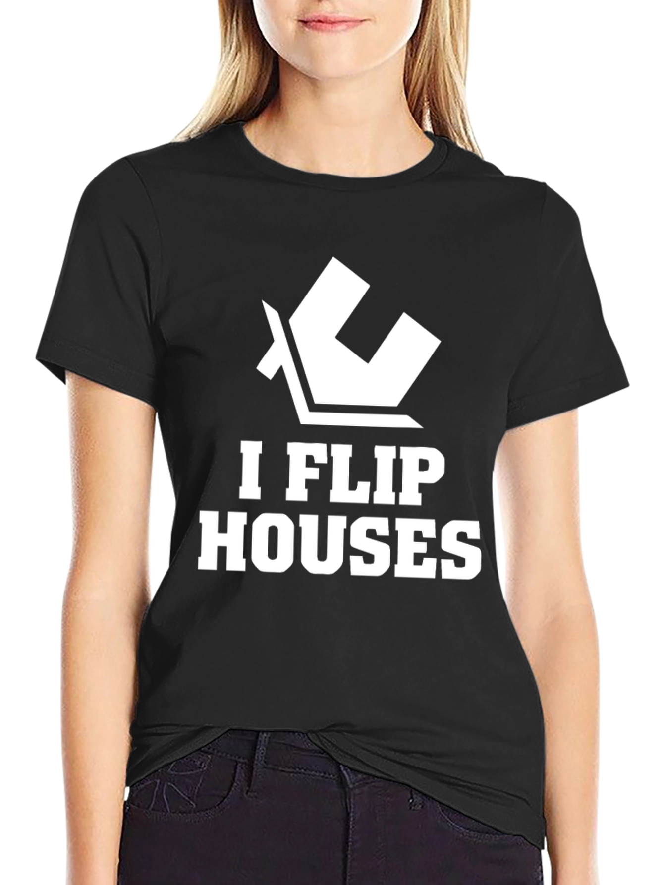 I Flip Houses Graphic T-Shirt