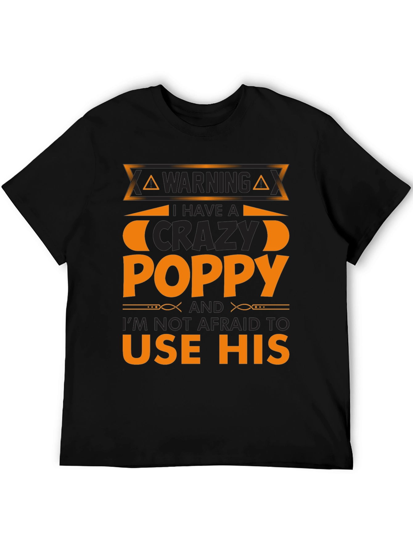 Crazy Poppy T-Shirt - Warning Funny Gift