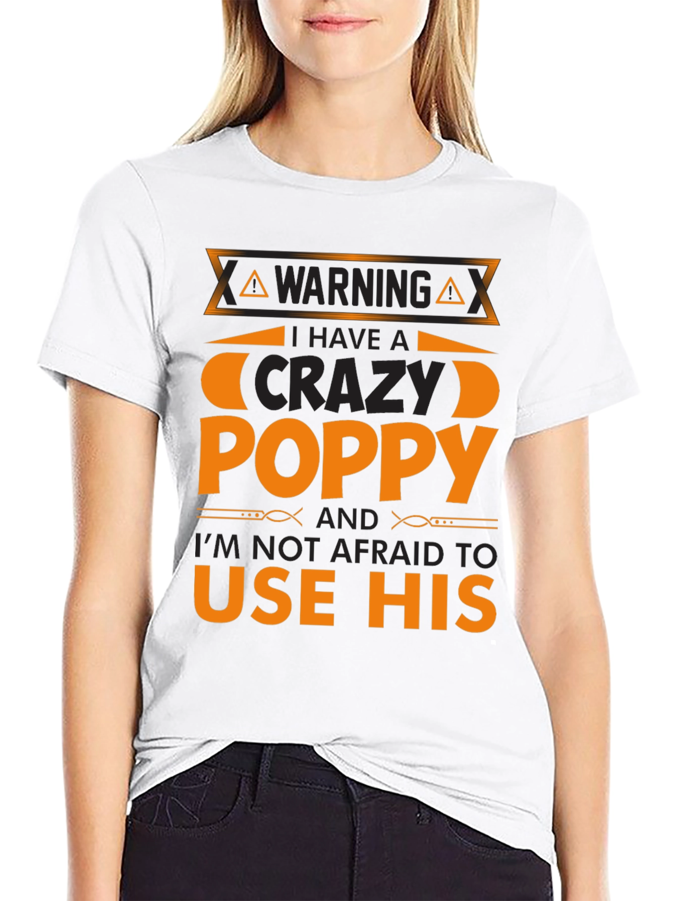 Crazy Poppy T-Shirt - Warning Funny Gift