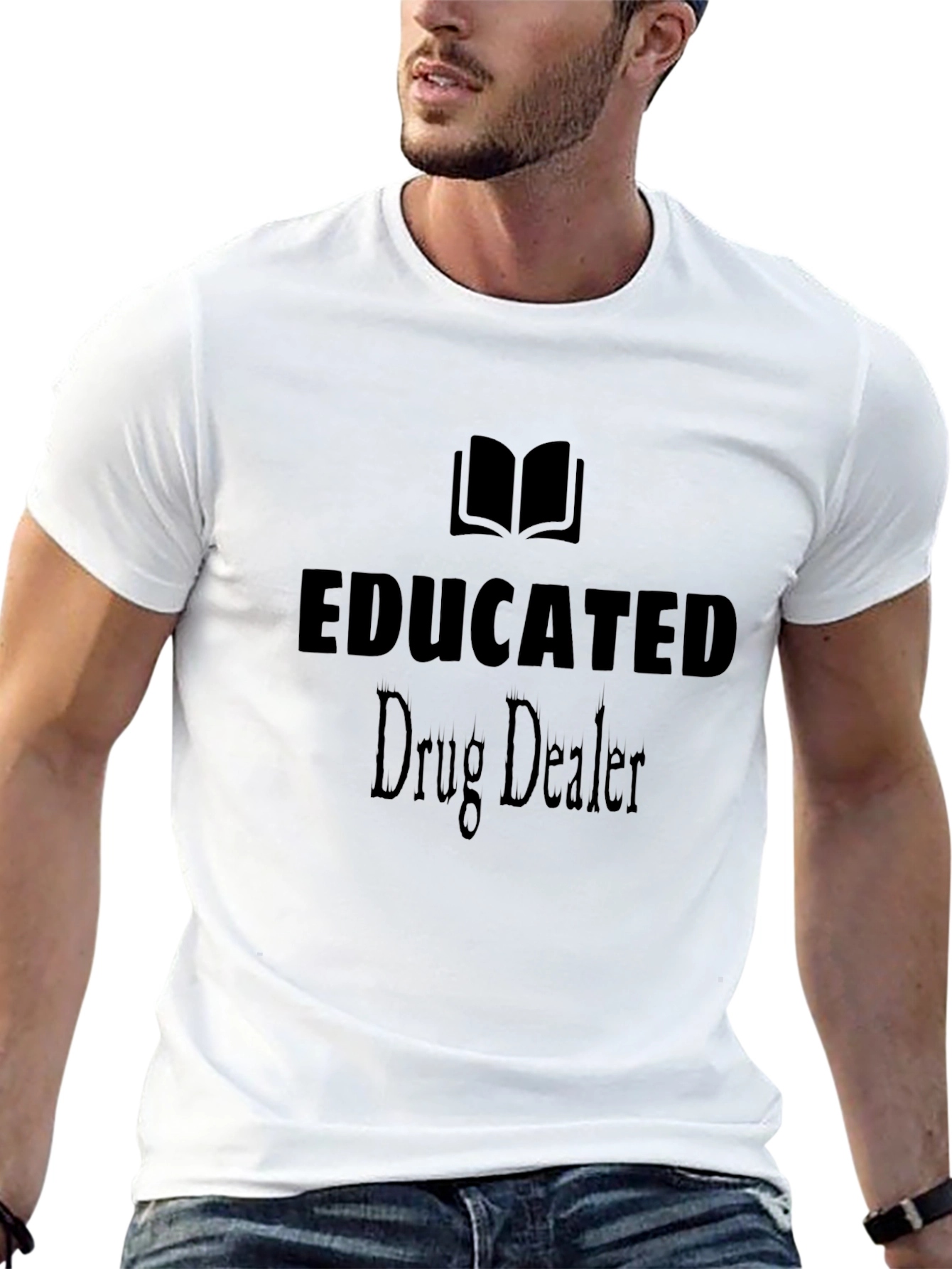 Educated Drug Dealer Graphic T-Shirt - Unisex Cotton Tee