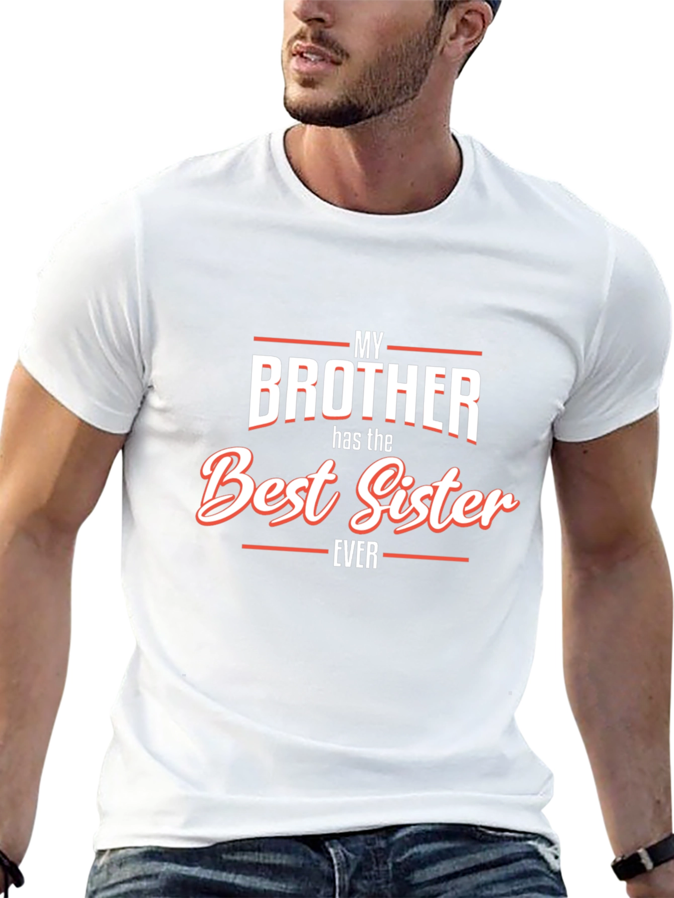 My Brother Best Sister Ever Funny Graphic Tee