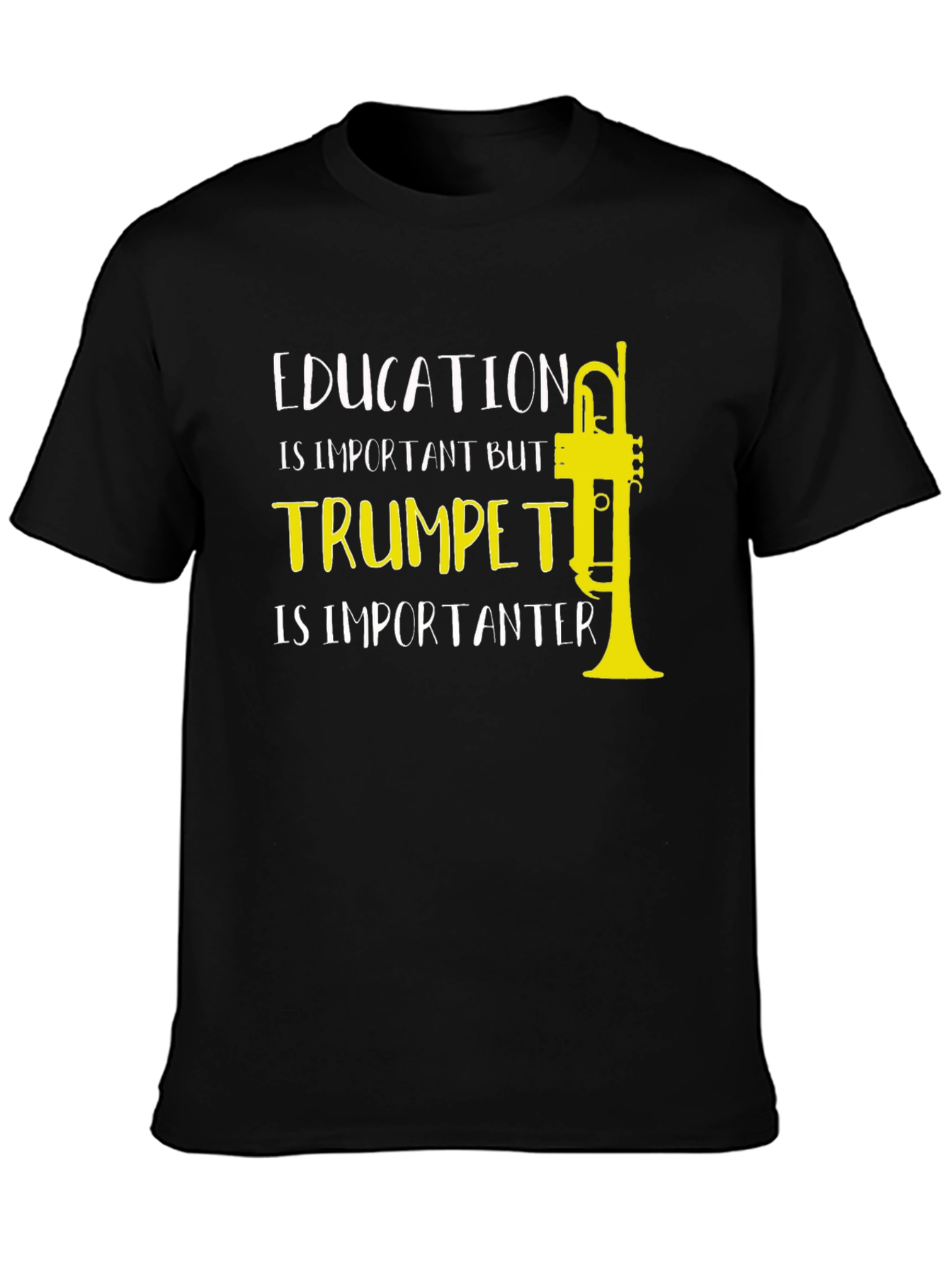 Trumpet Humor T-Shirt: Education is Important