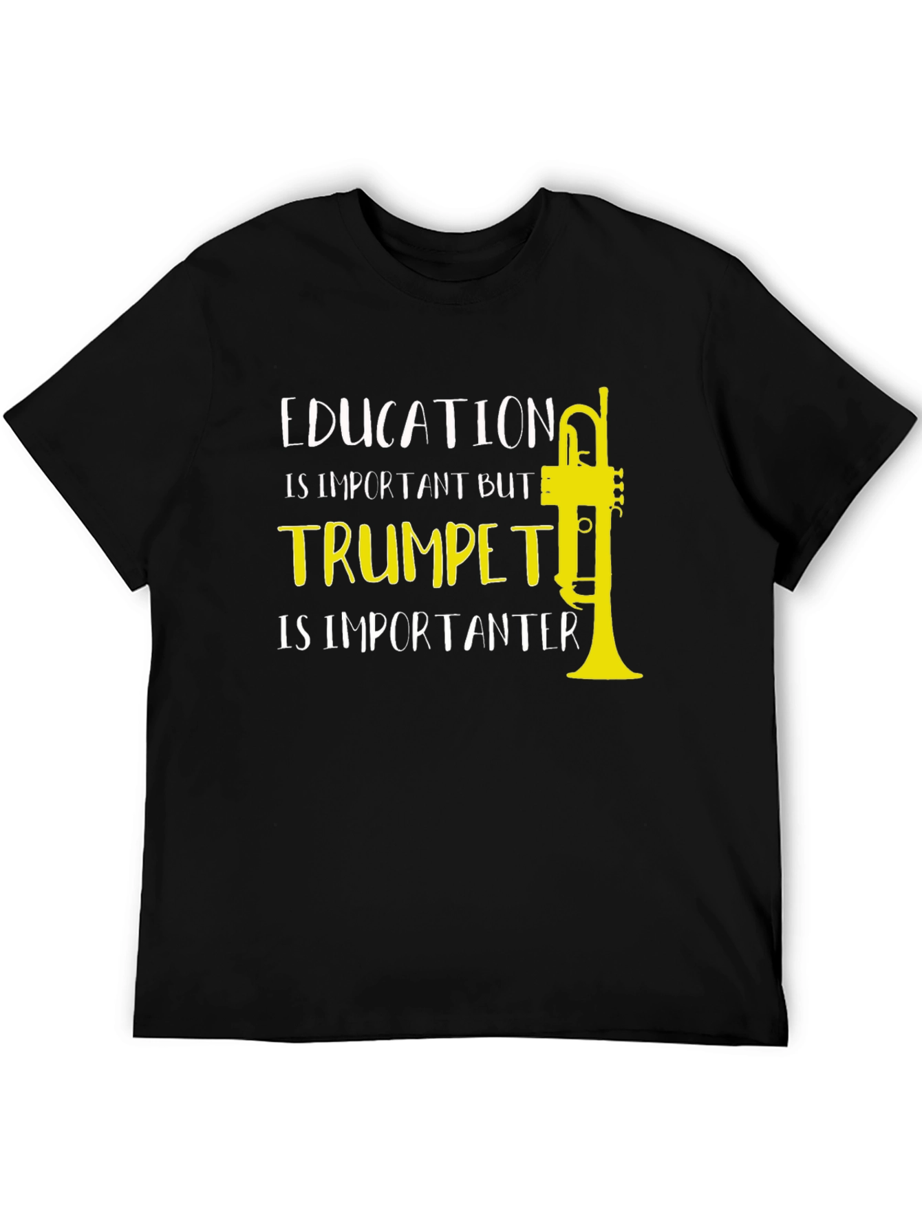 Trumpet Humor T-Shirt: Education is Important