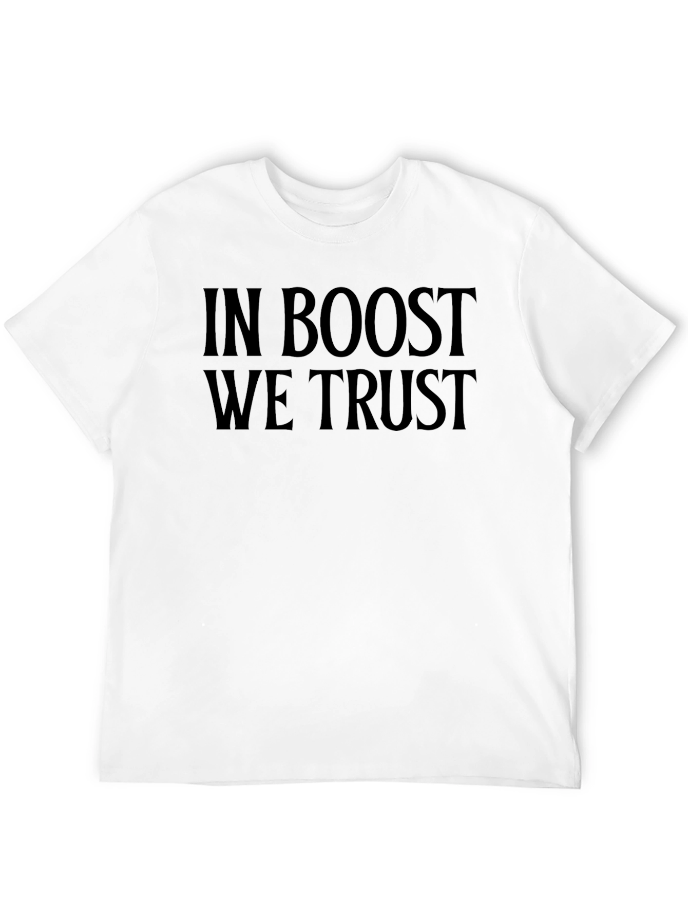 In Boost We Trust Black T-Shirt