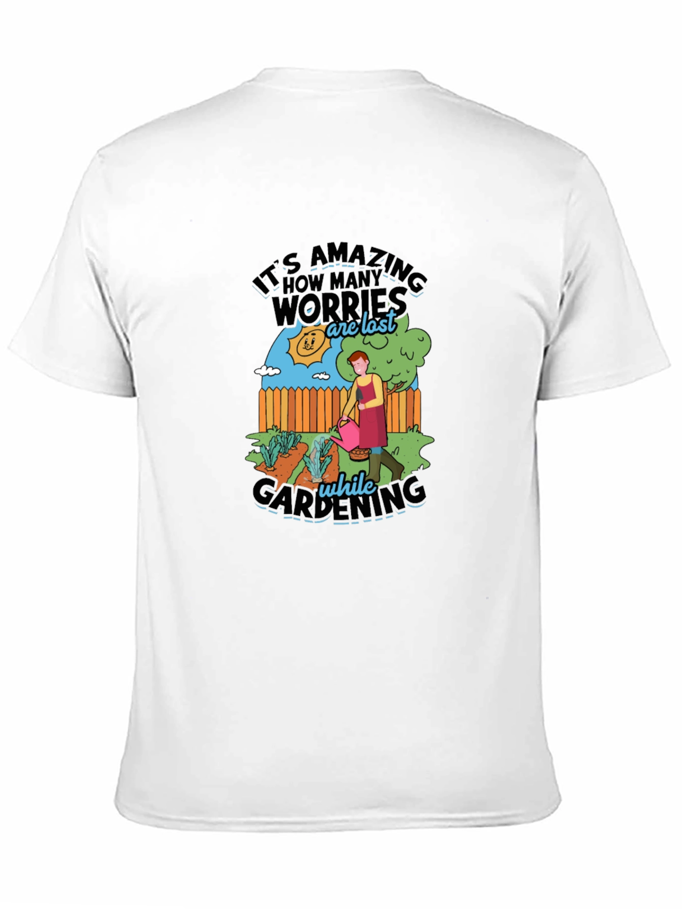 Gardening Worry-Free T-Shirt